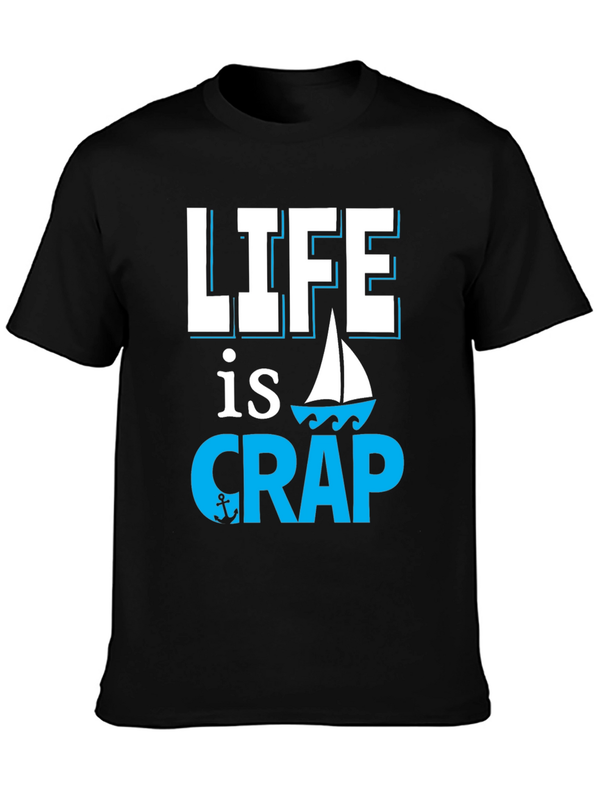 Life is Crap Sailing Graphic Tee - Black