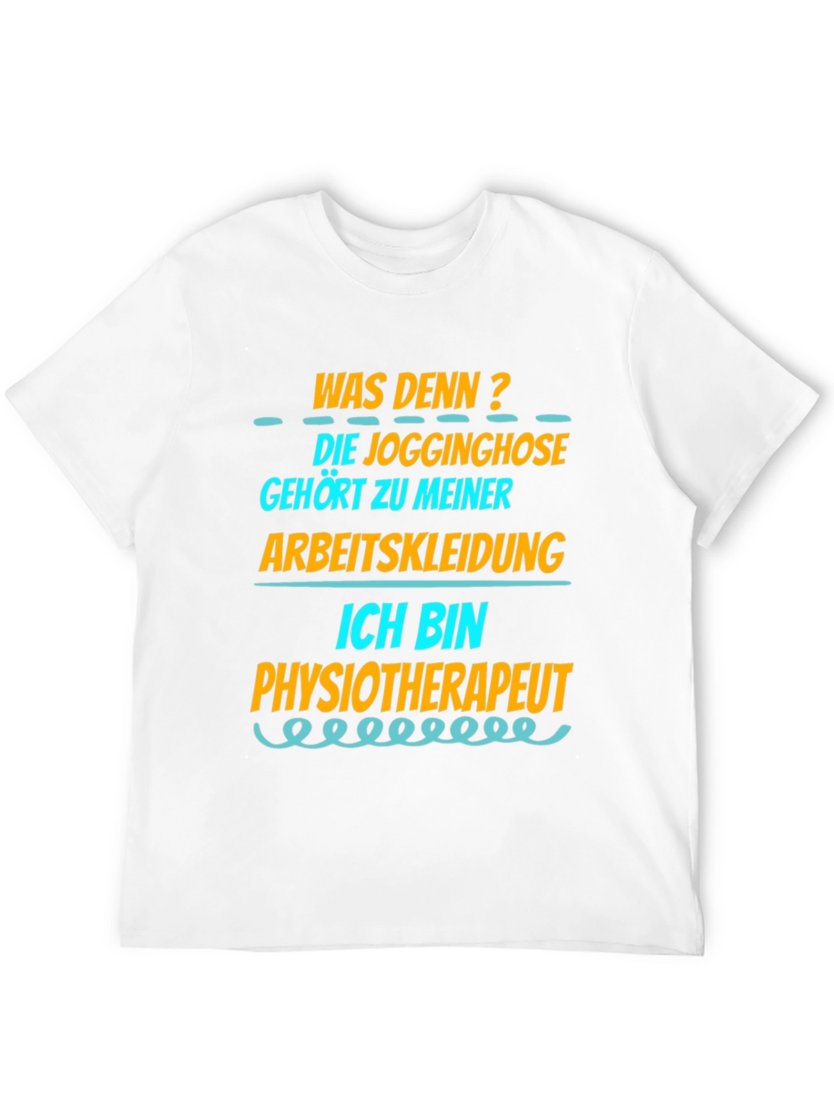 Funny Physiotherapist T-Shirt - Jogginghose Arbeitskleidung
