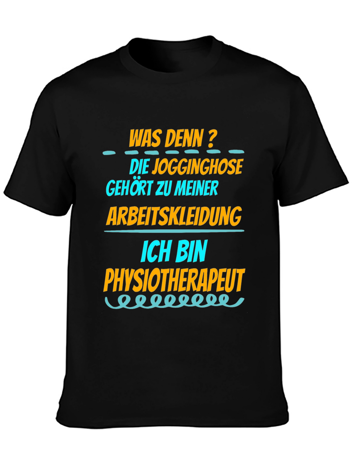 Funny Physiotherapist T-Shirt - Jogginghose Arbeitskleidung