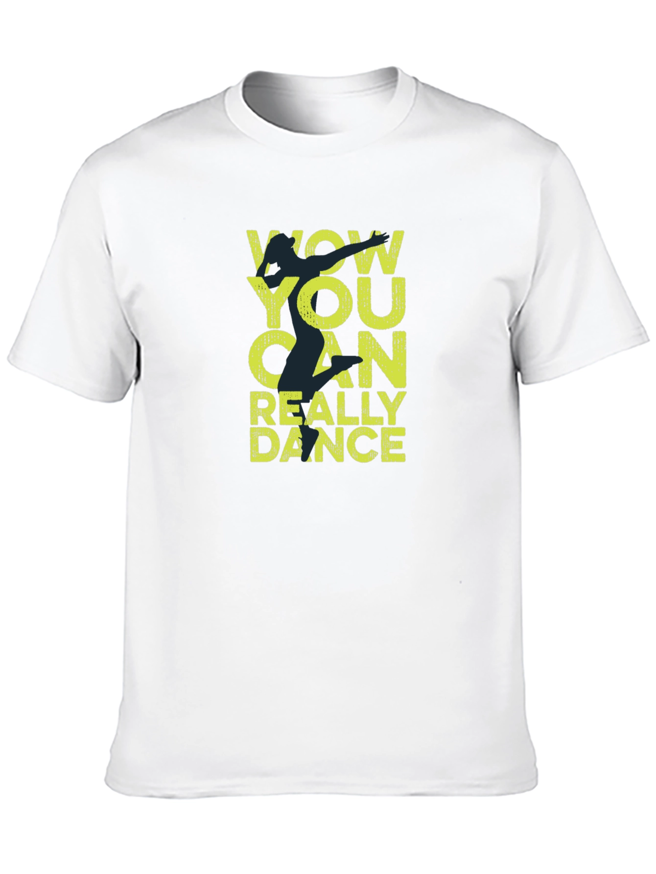 Wow You Can Really Dance T-Shirt