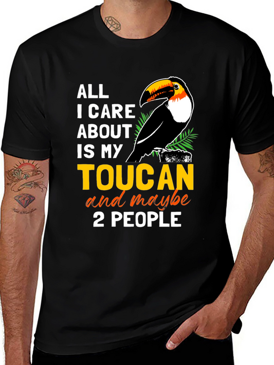 Toucan Lover T-Shirt: All I Care About Is My Toucan