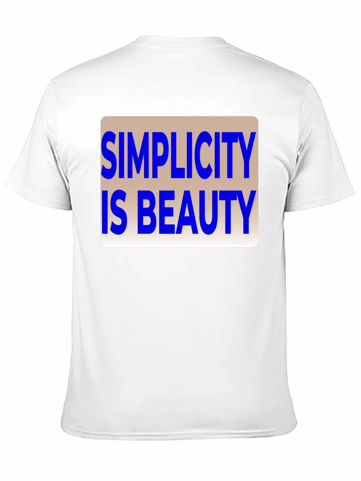 Simplicity is Beauty Graphic T-Shirt - Unisex Casual Tee