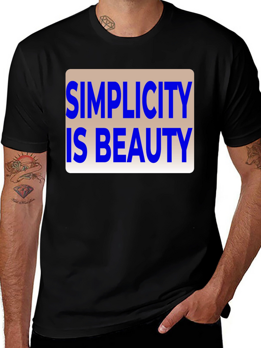 Simplicity is Beauty Graphic T-Shirt - Unisex Casual Tee