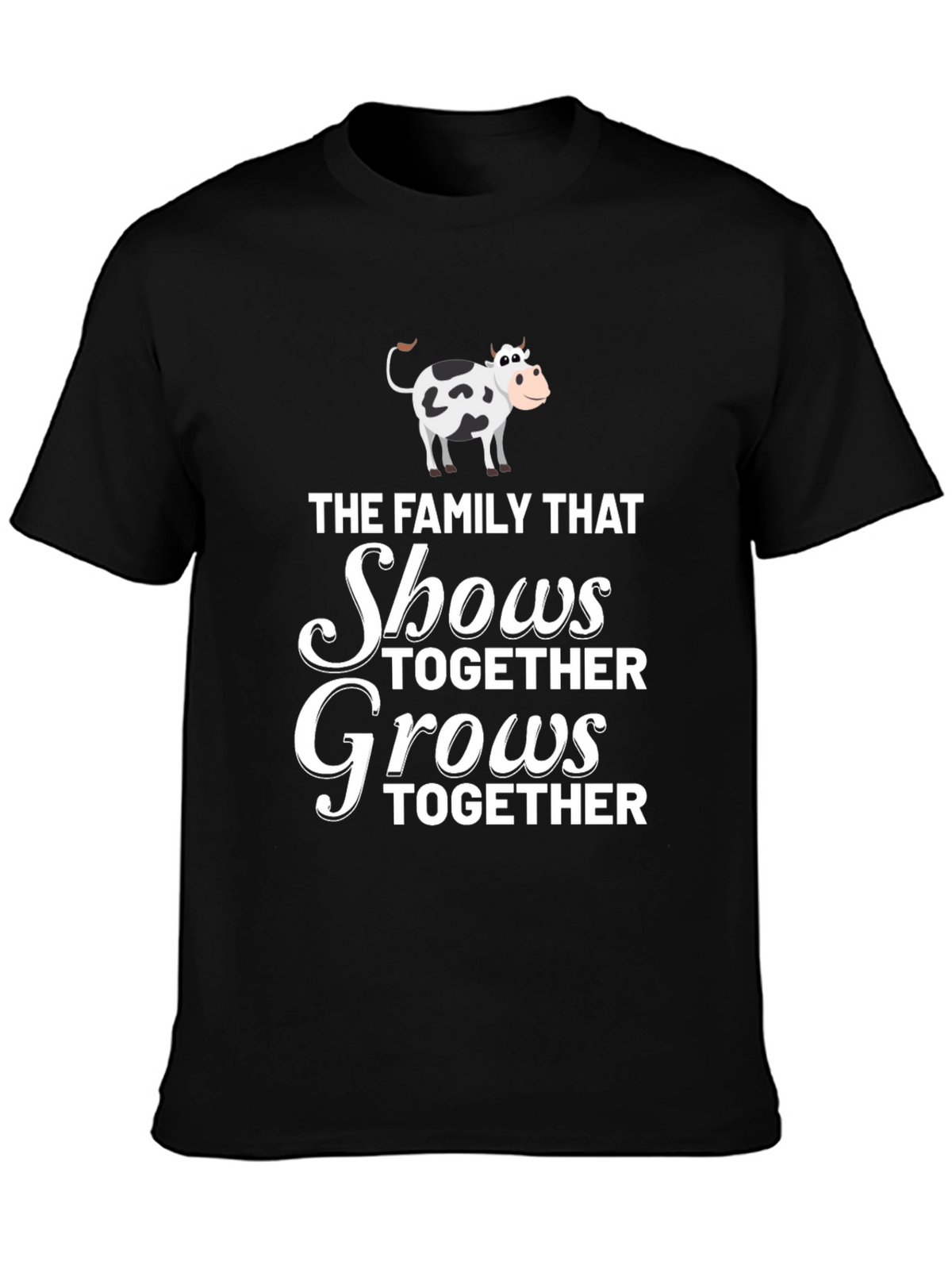 Family That Shows Together Grows Together T-Shirt