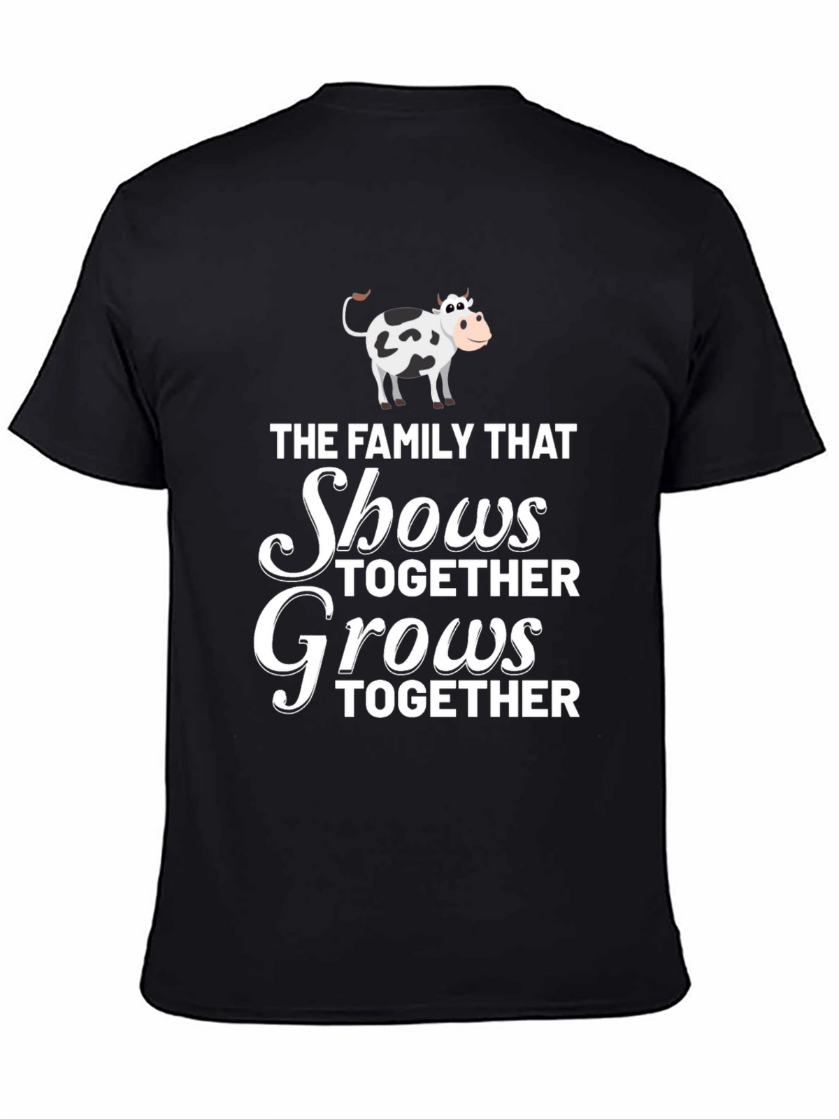 Family That Shows Together Grows Together T-Shirt