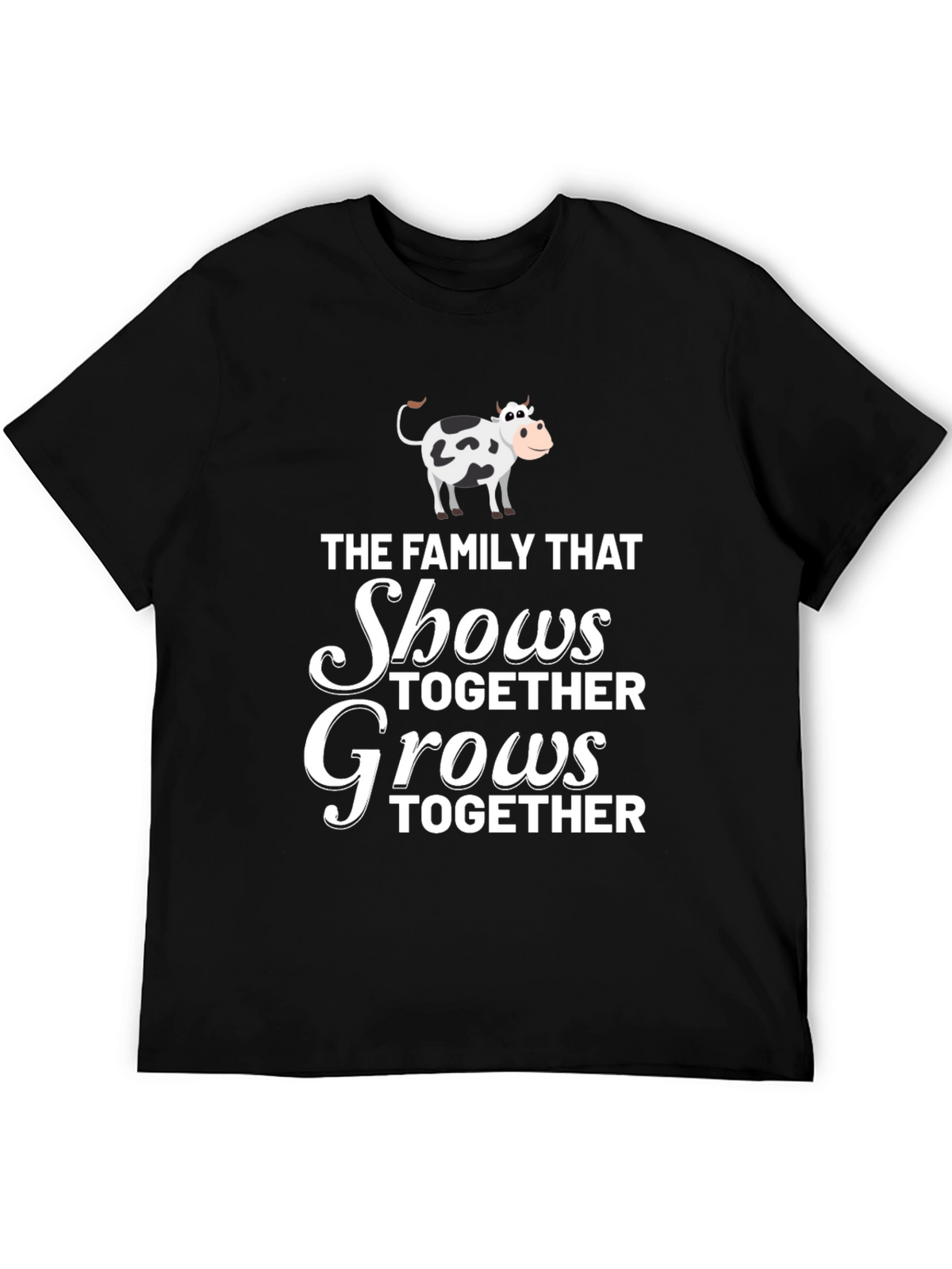Family That Shows Together Grows Together T-Shirt