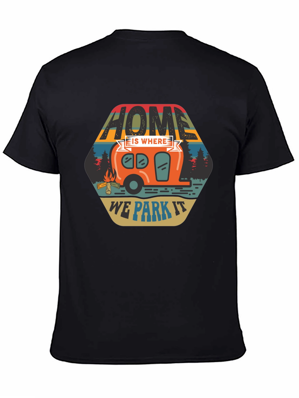 Home is Where We Park It Tee