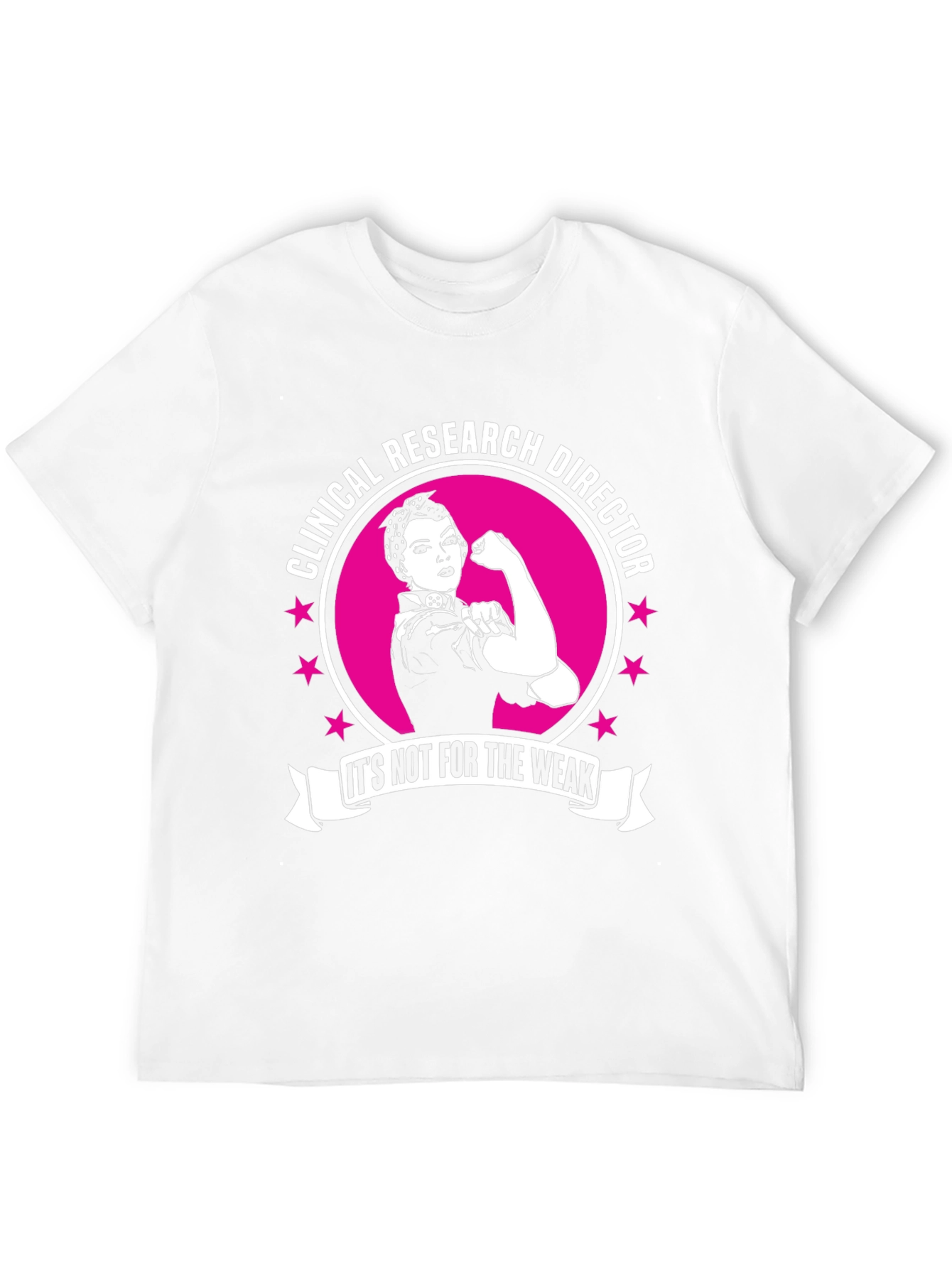 Clinical Research Director T-Shirt - Rosie the Riveter