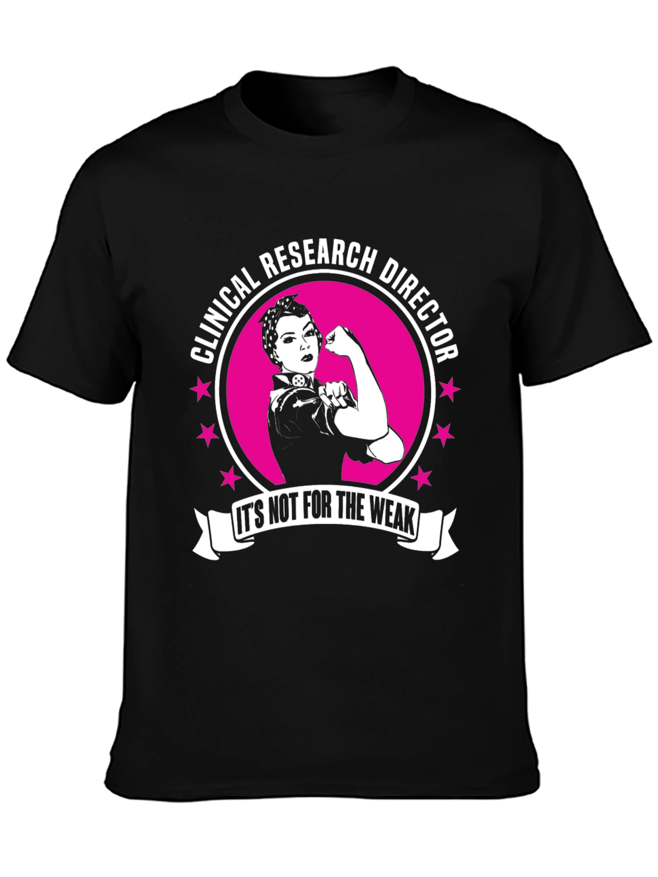 Clinical Research Director T-Shirt - Rosie the Riveter