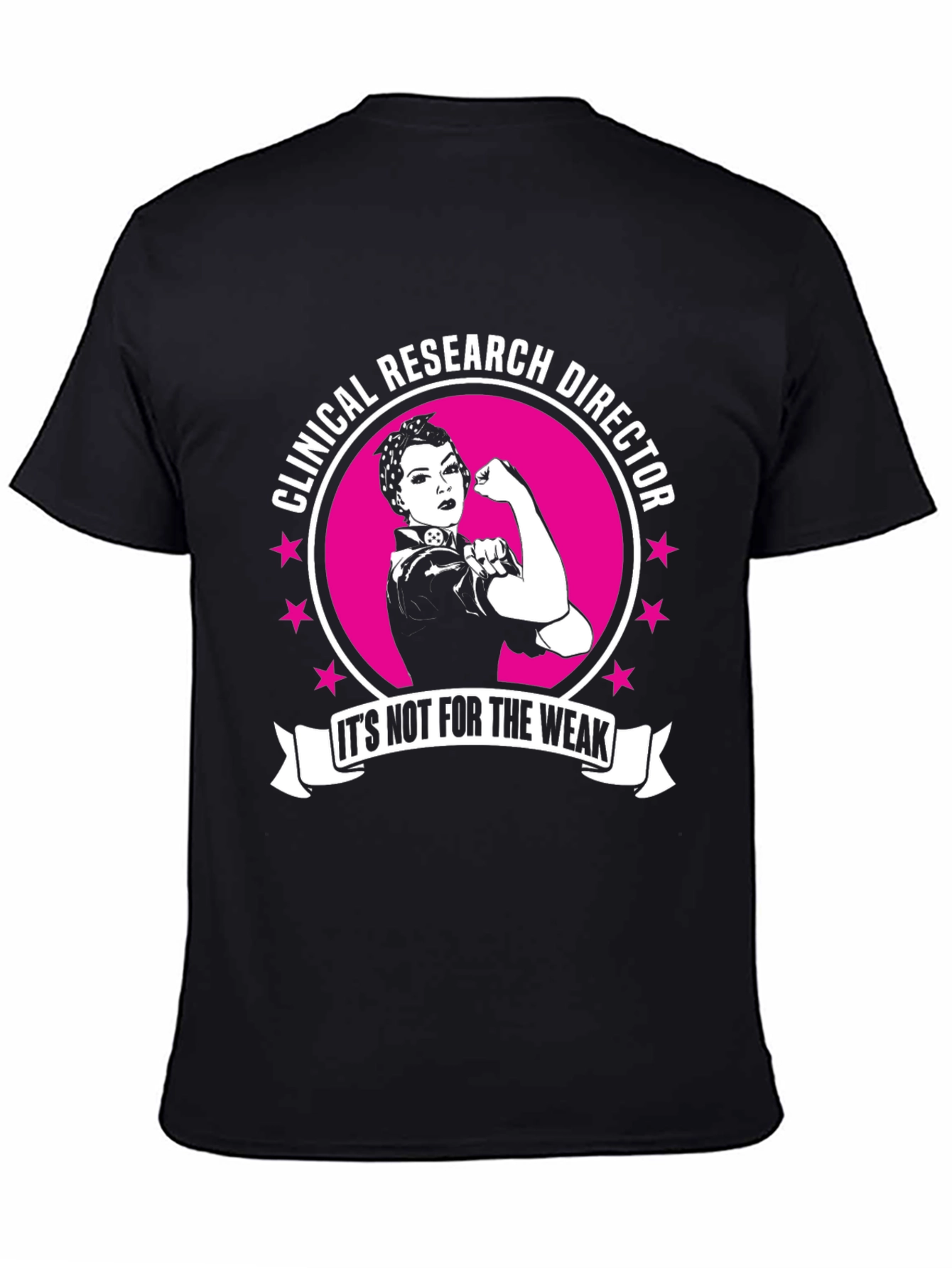 Clinical Research Director T-Shirt - Rosie the Riveter