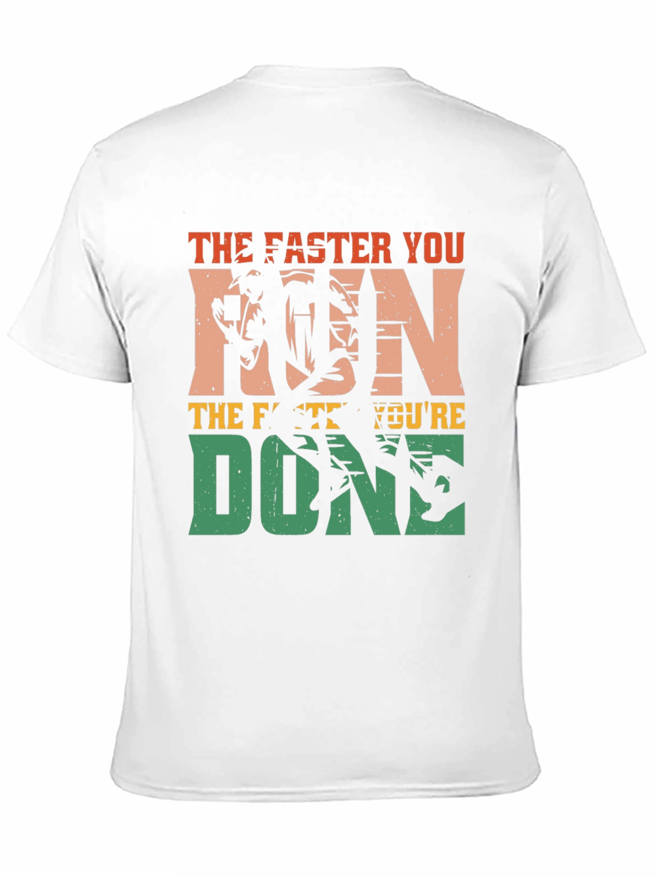 The Faster You Run Youre Done T-Shirt