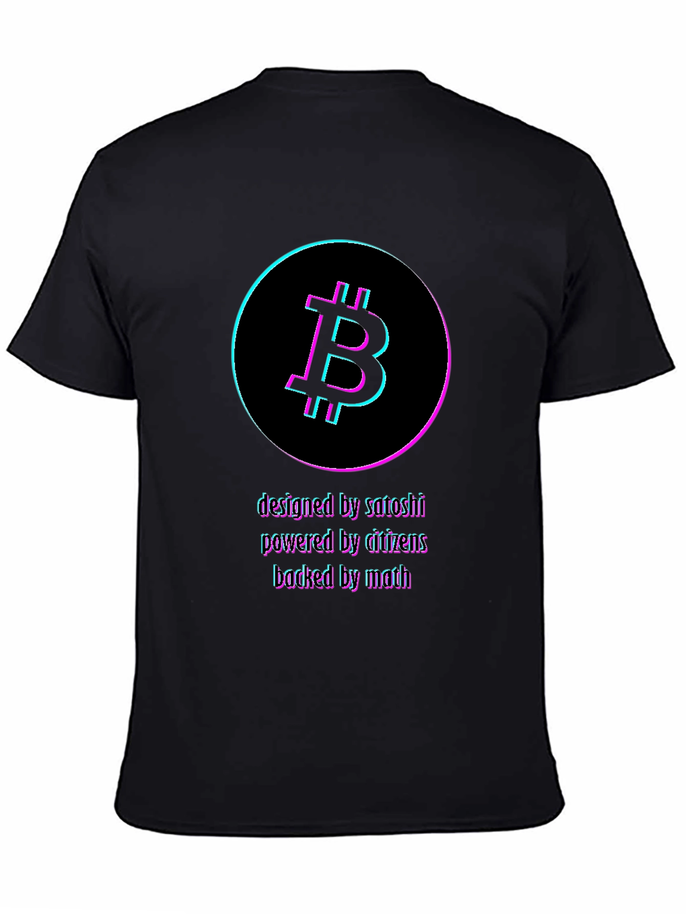 Bitcoin Crypto T-Shirt: Designed by Satoshi Powered by Citizens