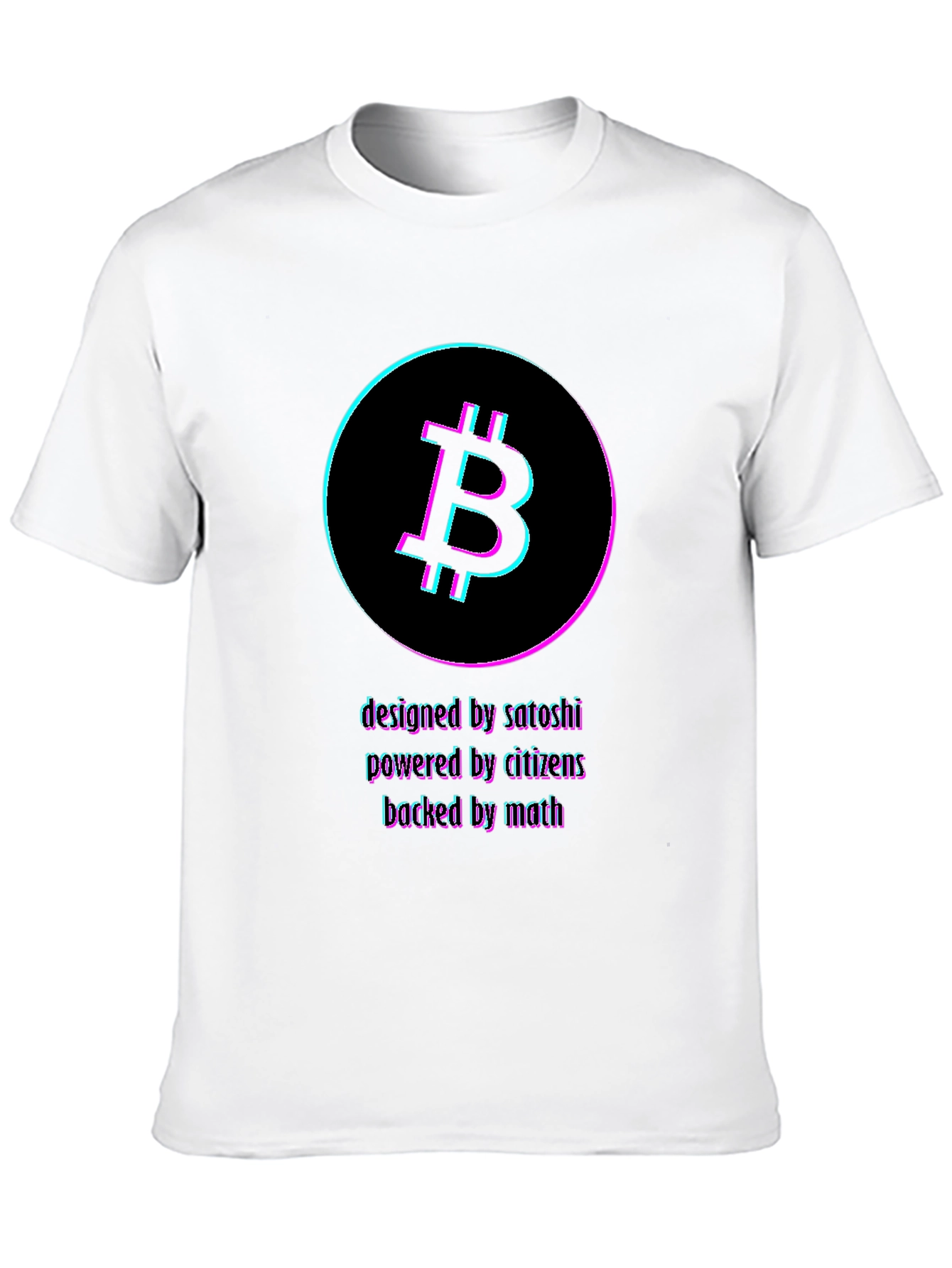 Bitcoin Crypto T-Shirt: Designed by Satoshi Powered by Citizens