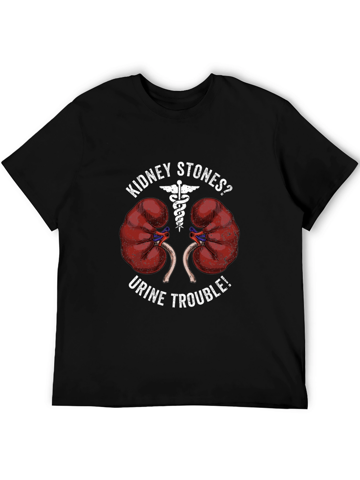Kidney Stones? Graphic Tee - Urology Humor T-Shirt