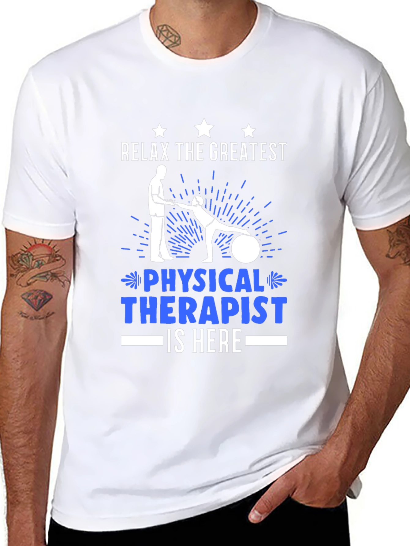 Relax the Greatest Physical Therapist is Here T-Shirt