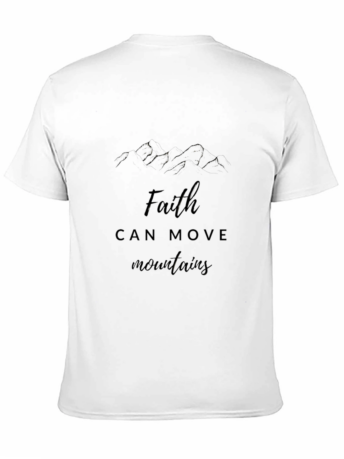 Faith Can Move Mountains Graphic T-Shirt