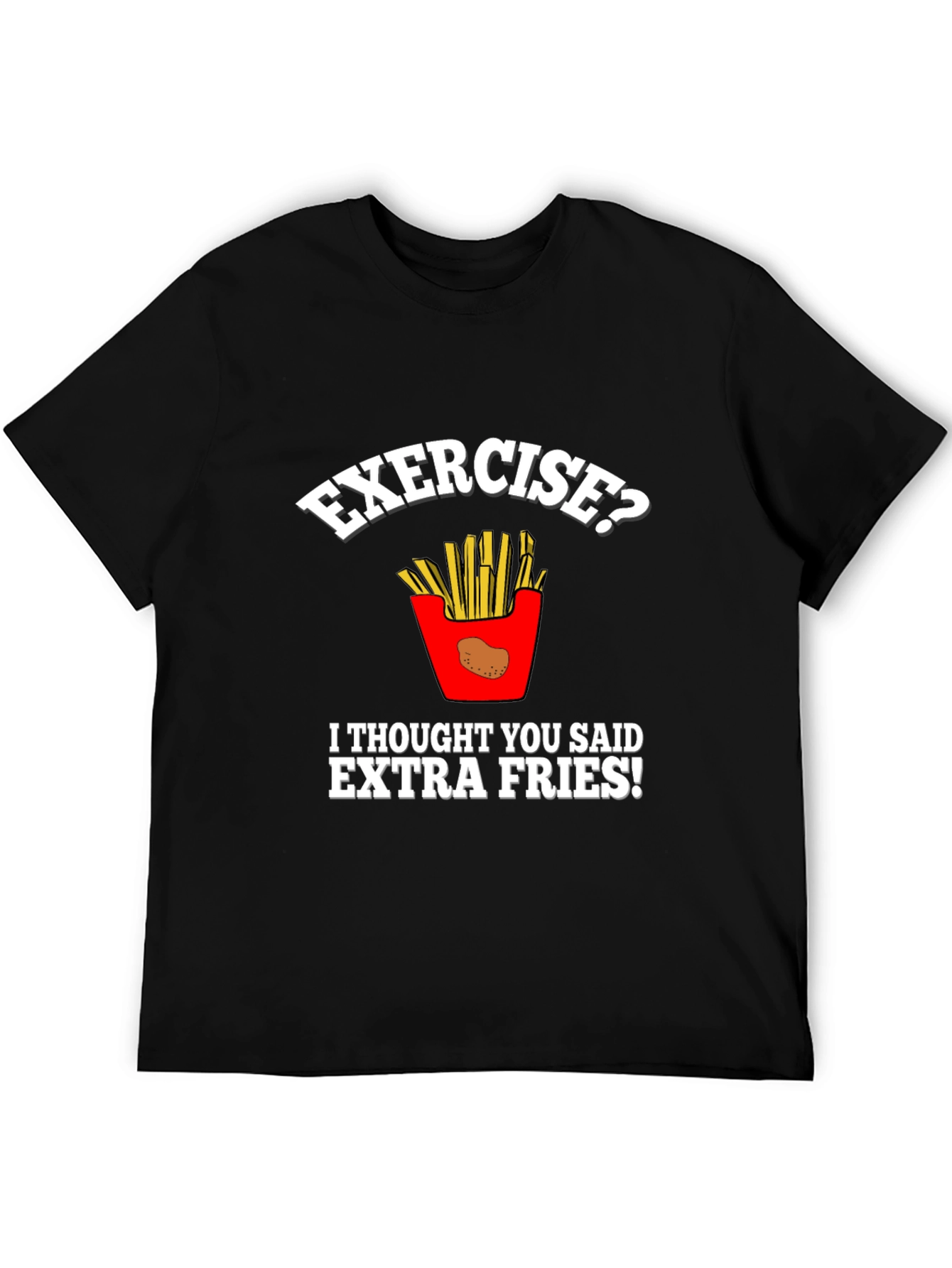 Exercise? Extra Fries! Graphic Tee