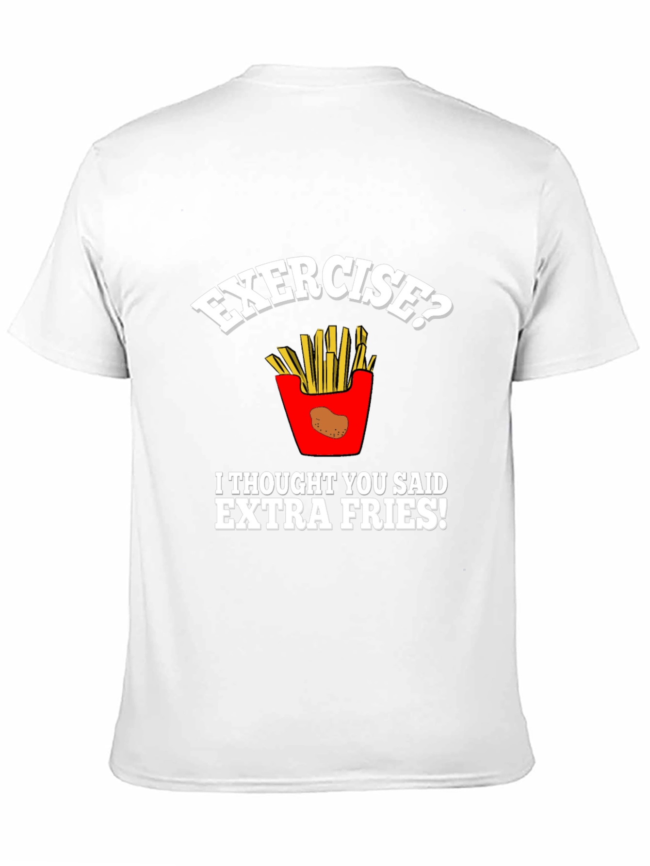 Exercise? Extra Fries! Graphic Tee