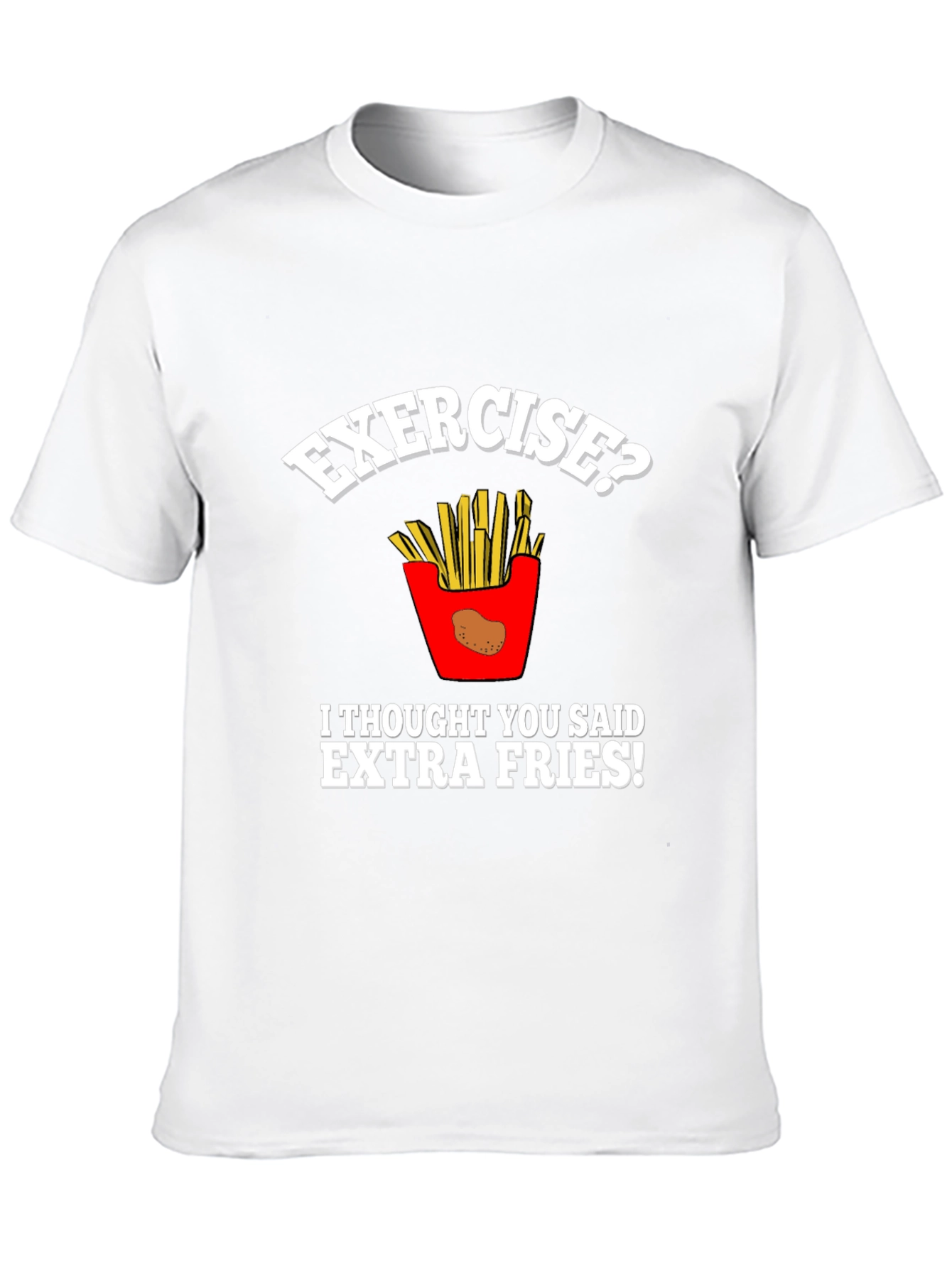 Exercise? Extra Fries! Graphic Tee