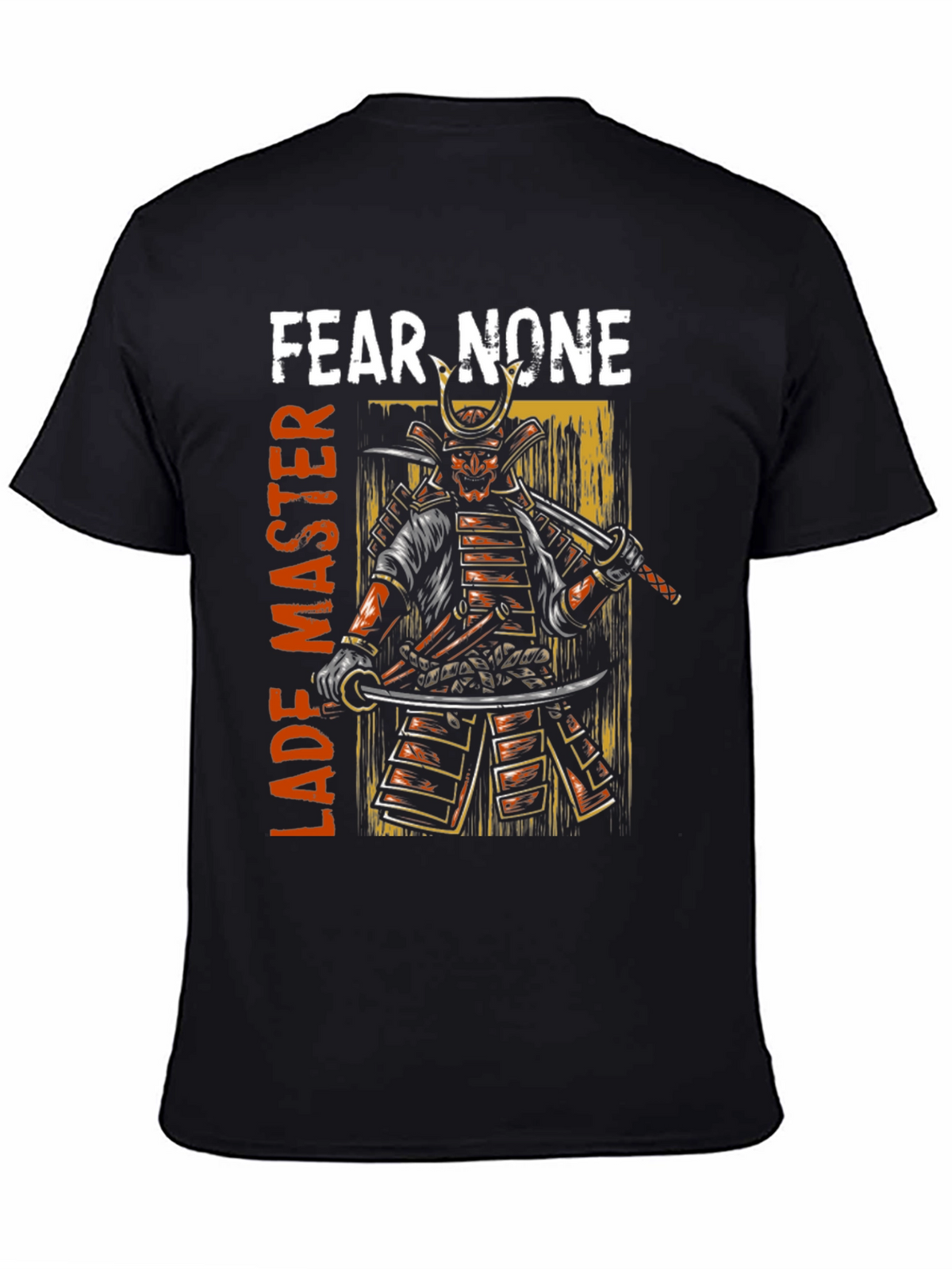 Fear None Samurai Master Graphic Tee