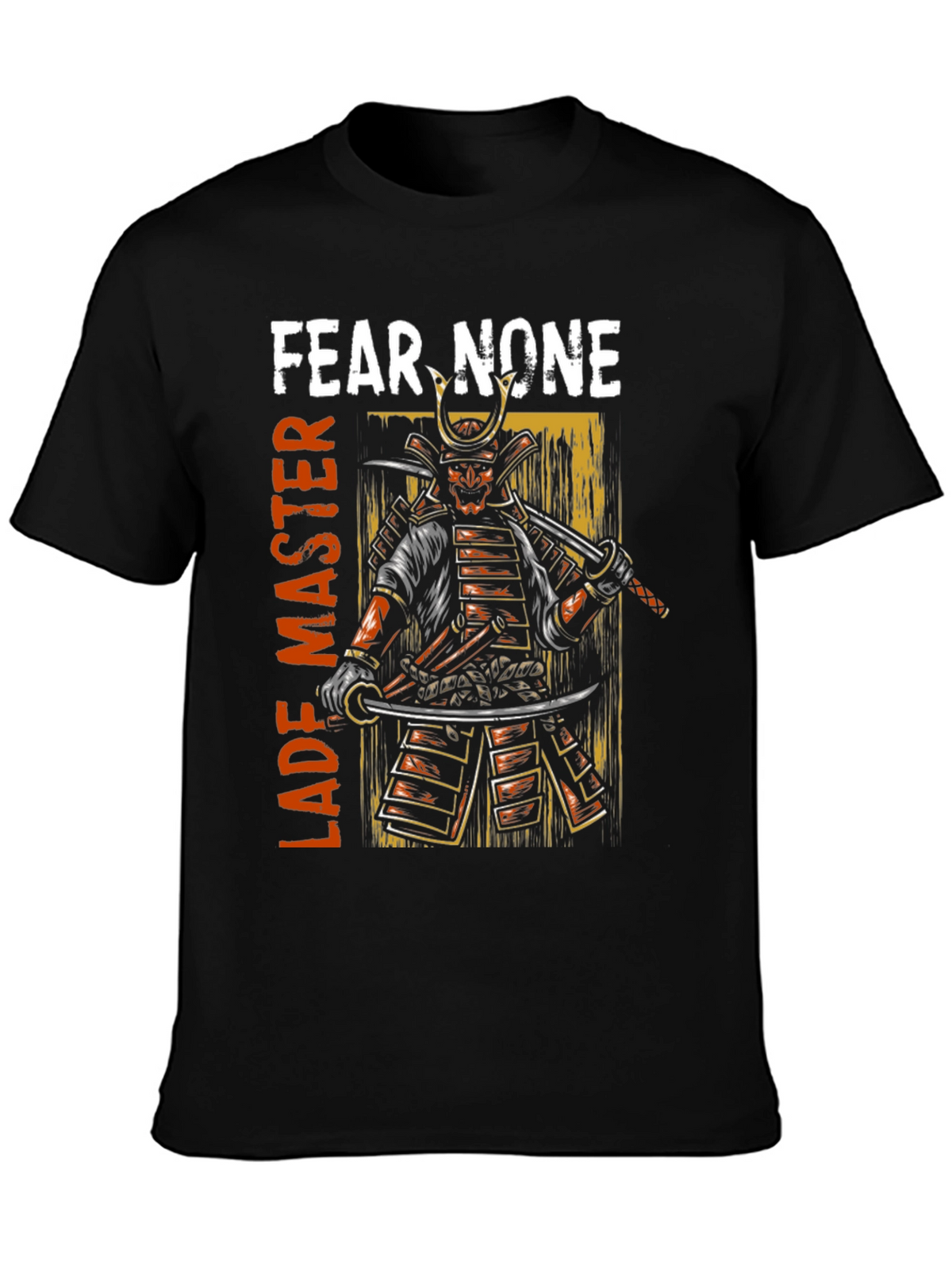 Fear None Samurai Master Graphic Tee