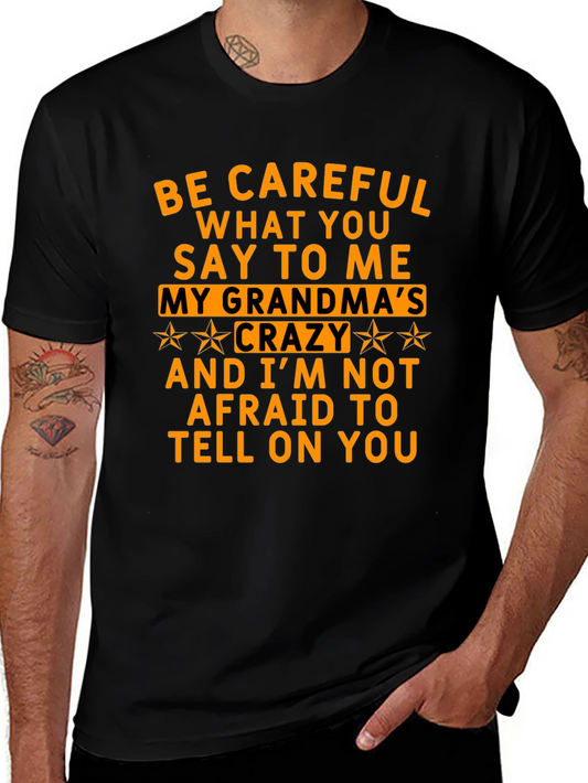 Be Careful What You Say T-Shirt