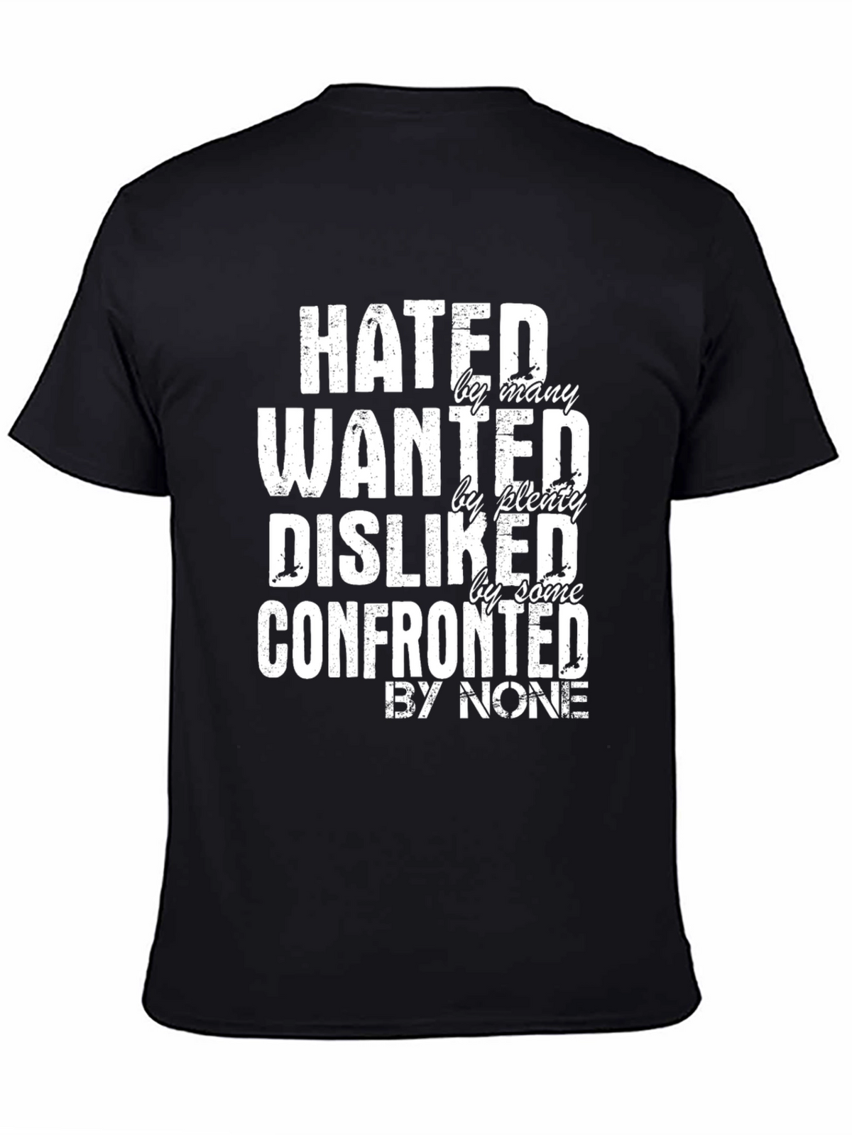 Hated Wanted Disliked Graphic Tee