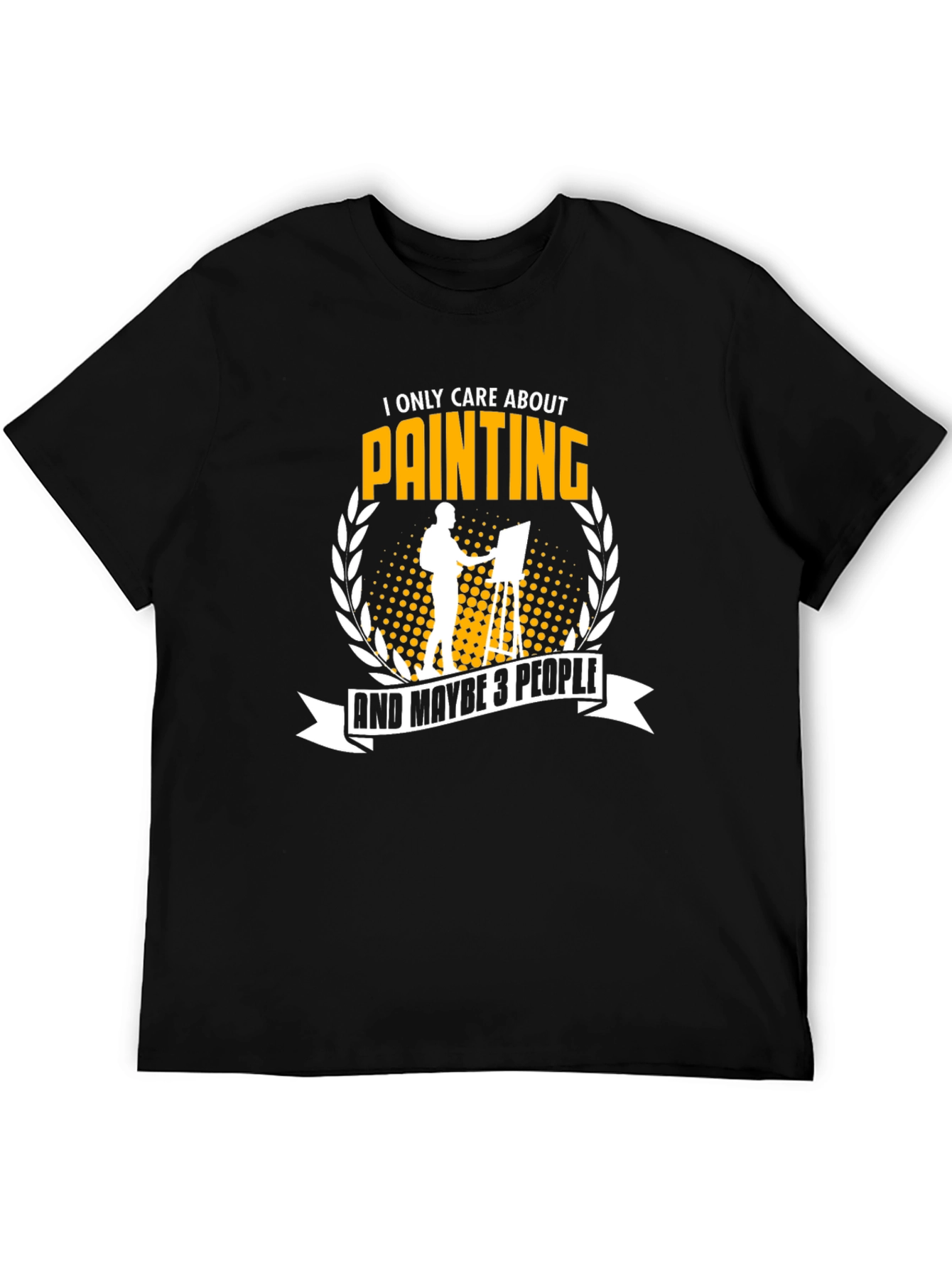 Painter T-Shirt: I Only Care About Painting Graphic Tee