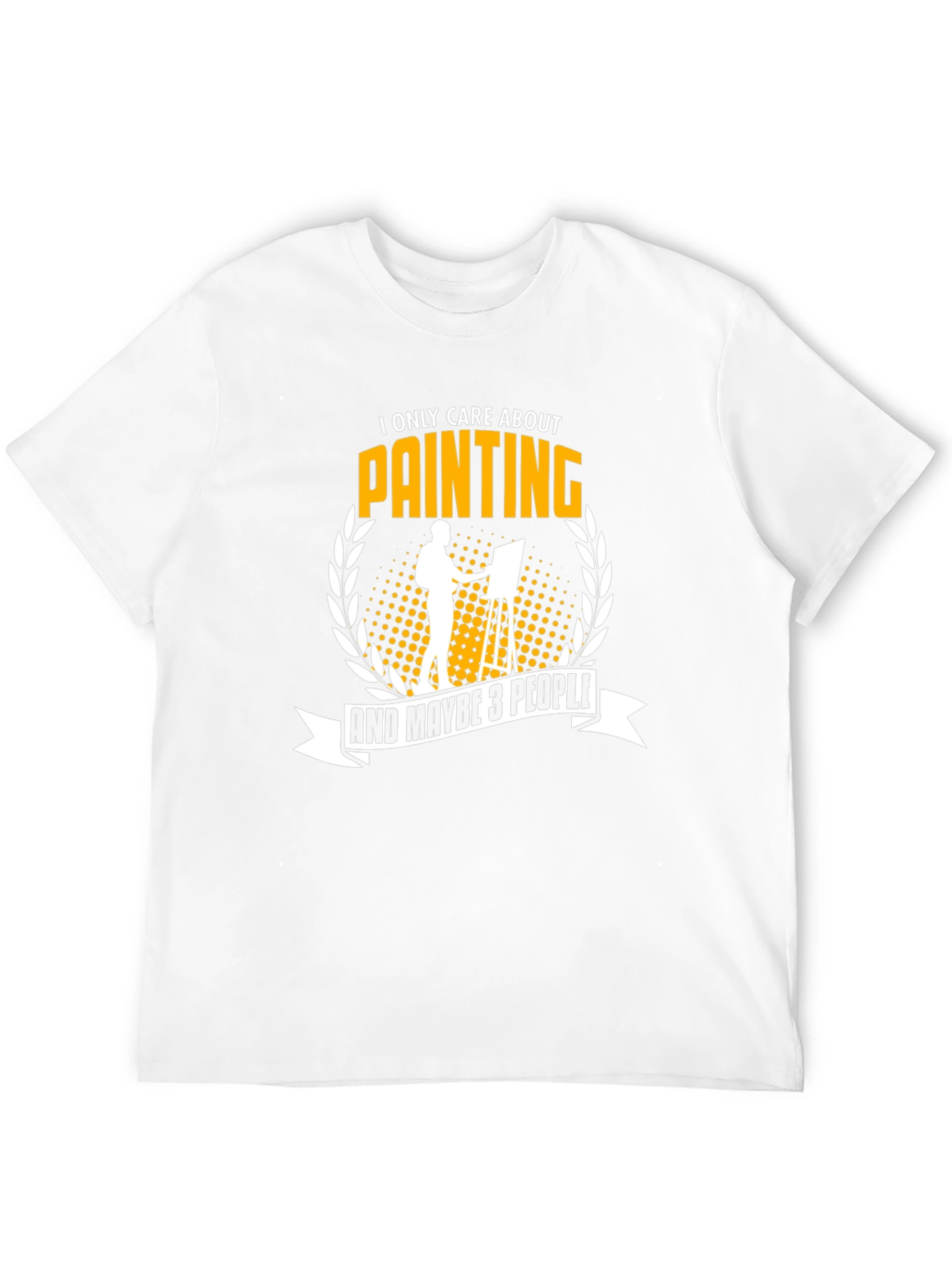 Painter T-Shirt: I Only Care About Painting Graphic Tee