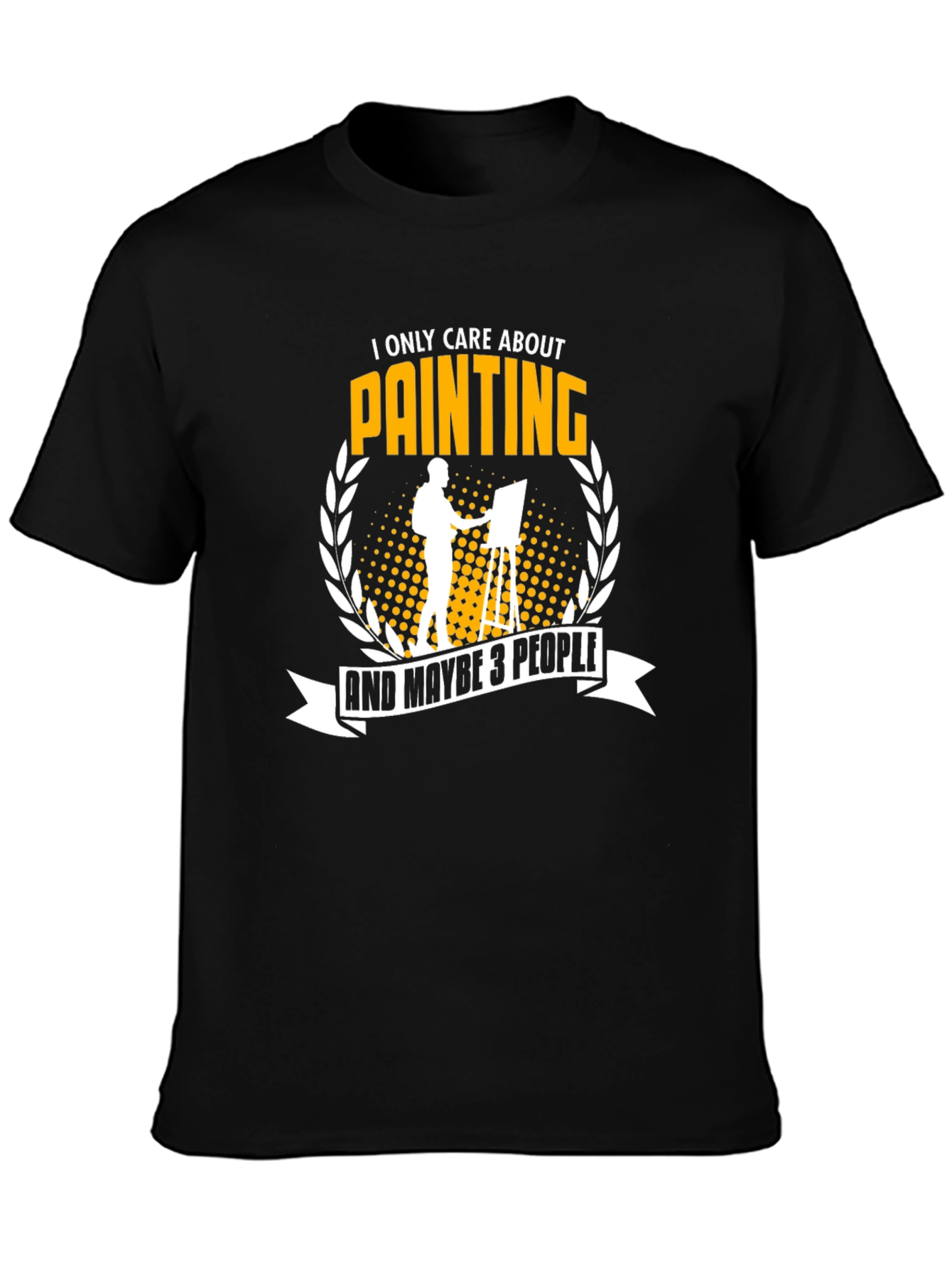 Painter T-Shirt: I Only Care About Painting Graphic Tee