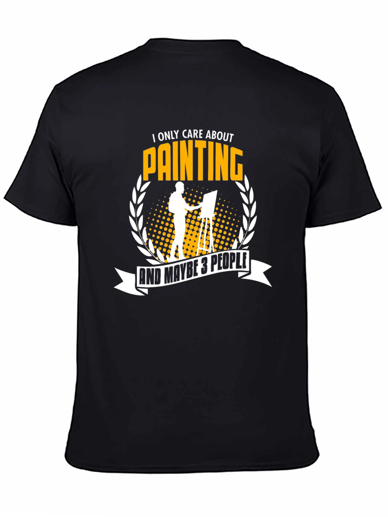 Painter T-Shirt: I Only Care About Painting Graphic Tee
