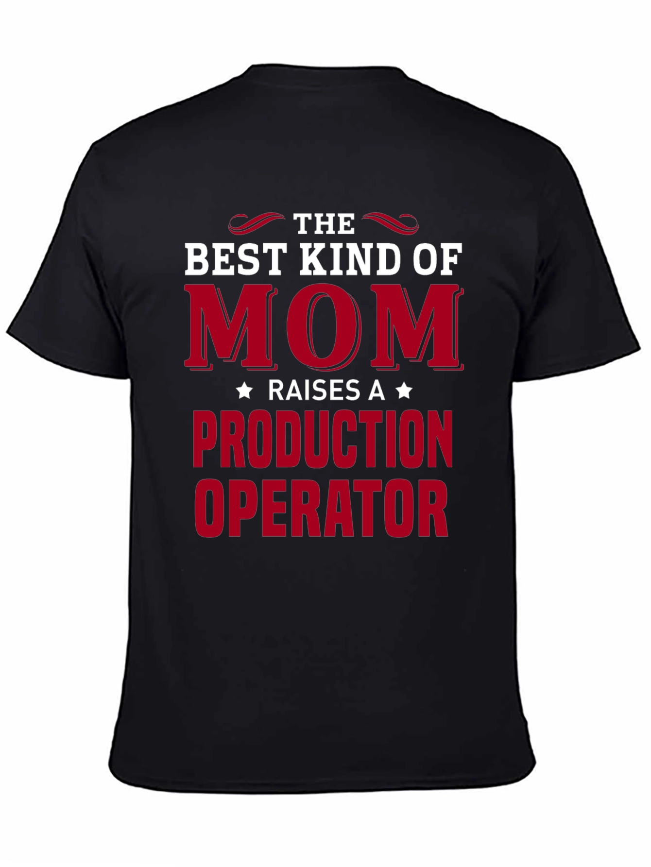 Best Kind of Mom Production Operator T-Shirt