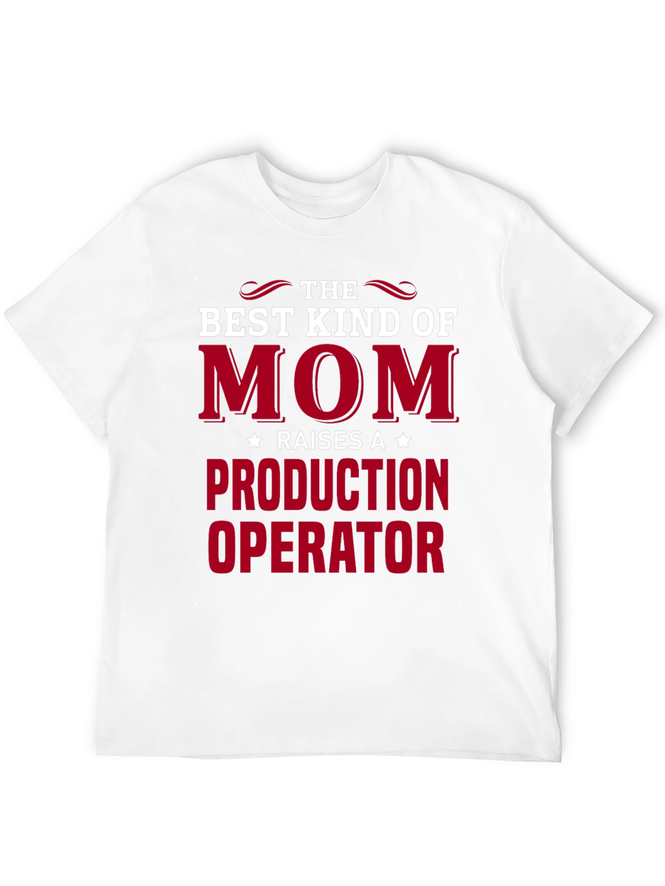 Best Kind of Mom Production Operator T-Shirt