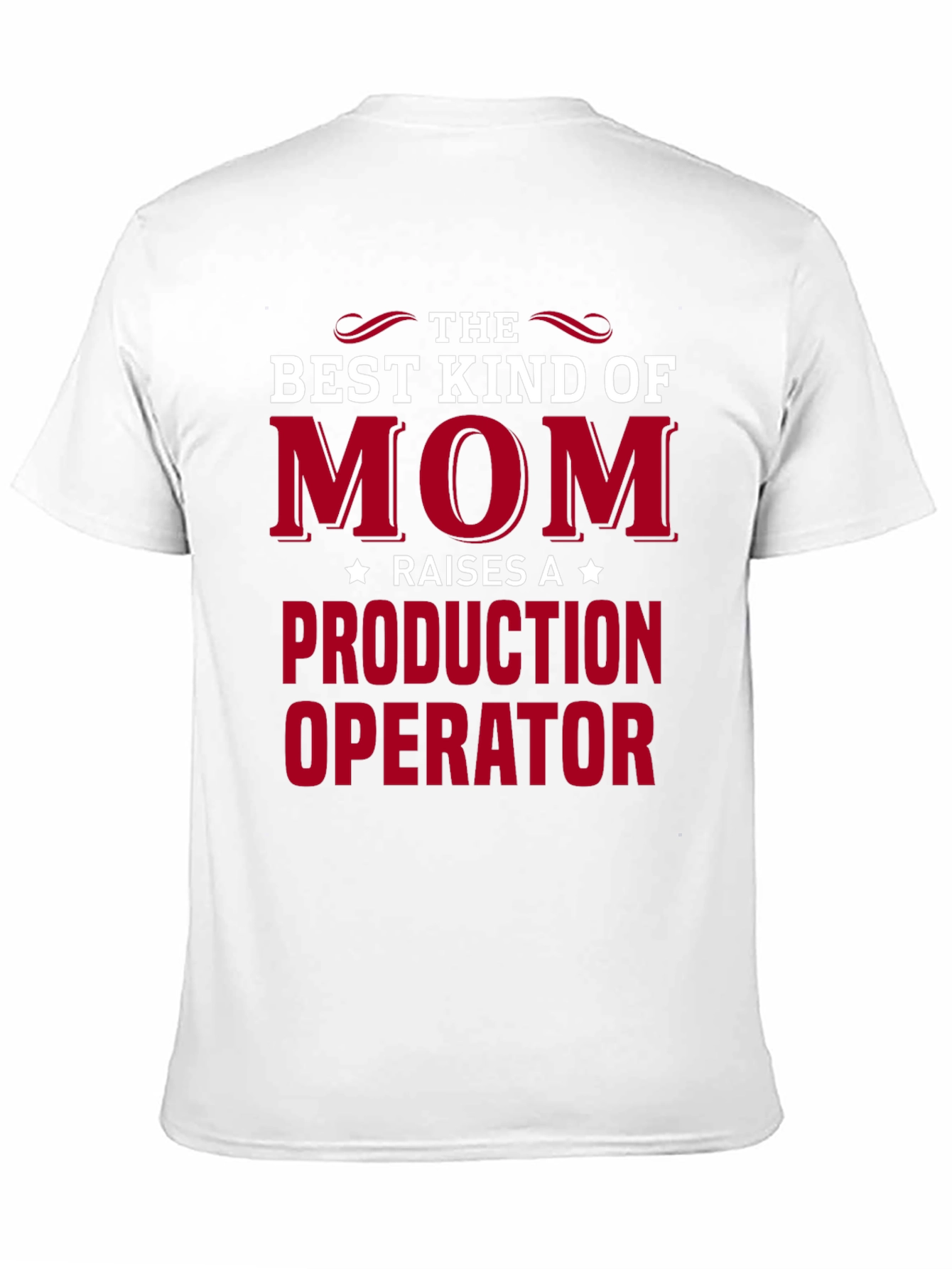 Best Kind of Mom Production Operator T-Shirt