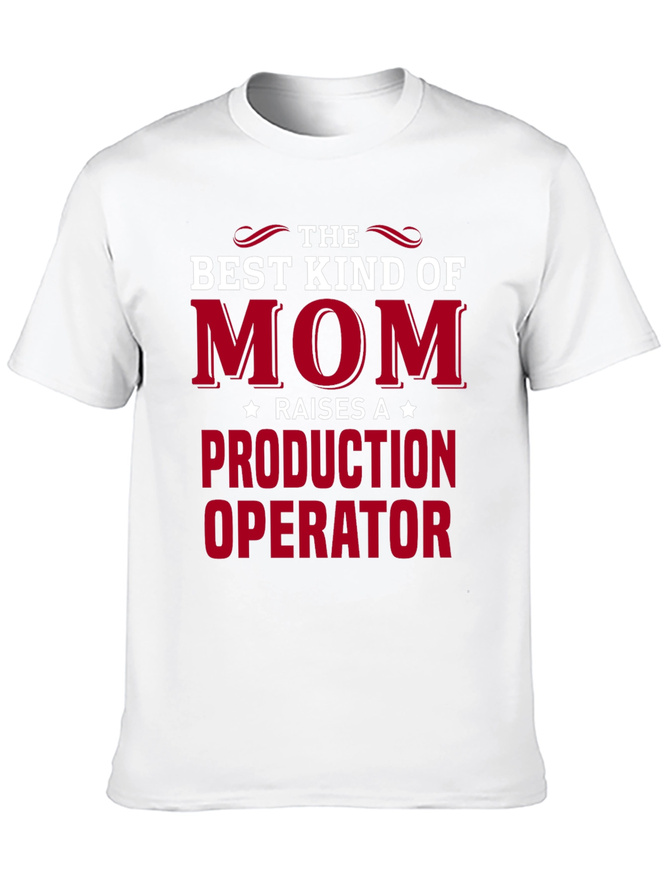 Best Kind of Mom Production Operator T-Shirt