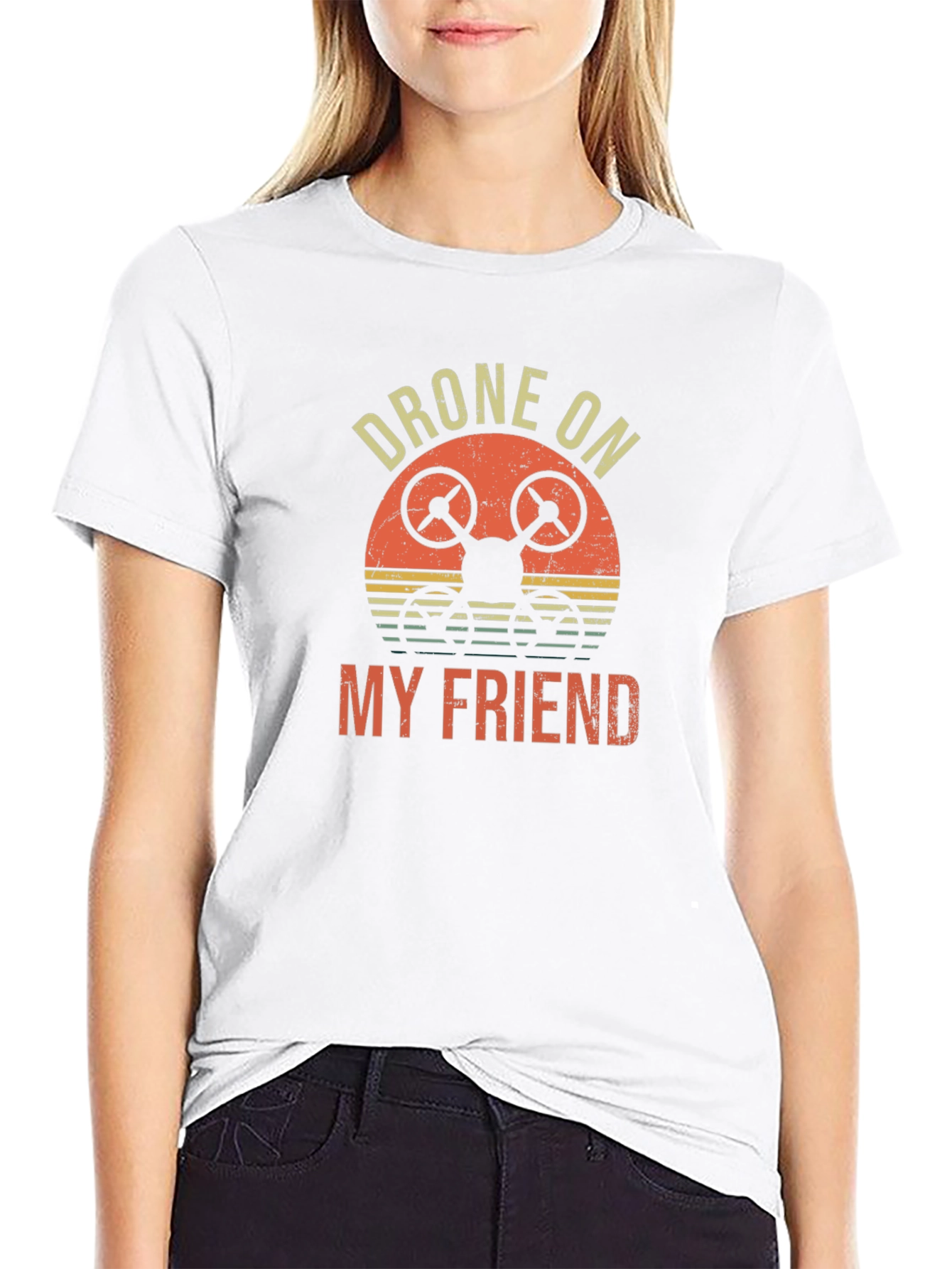 Drone On My Friend T-Shirt - Unique Graphic Tee