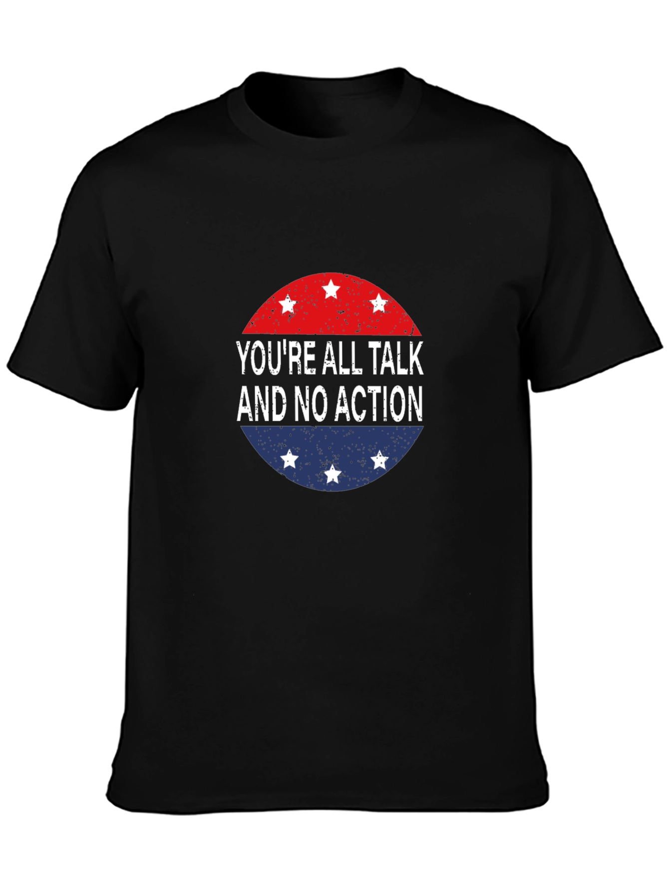 Youre All Talk T-Shirt