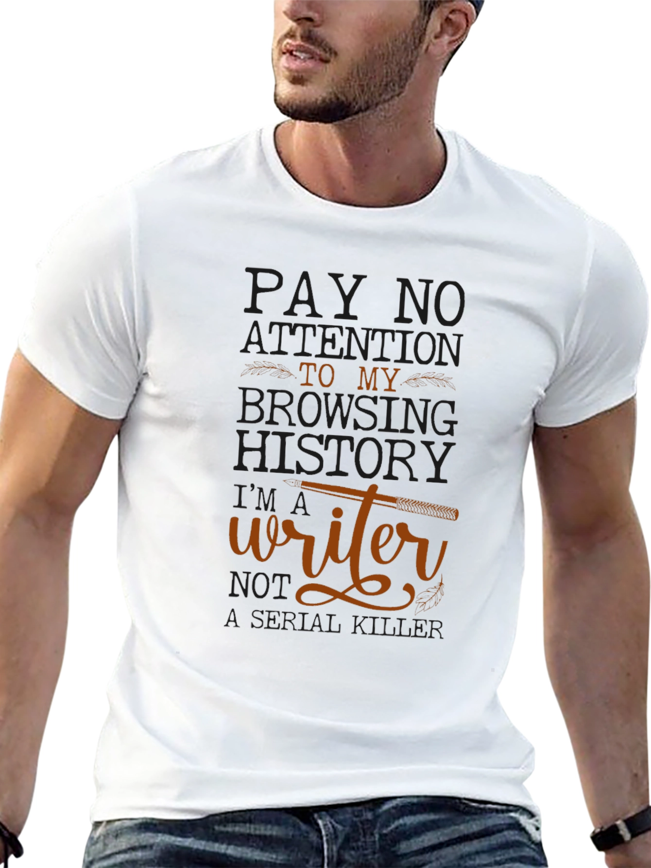Writer T-Shirt: Pay No Attention Browsing History