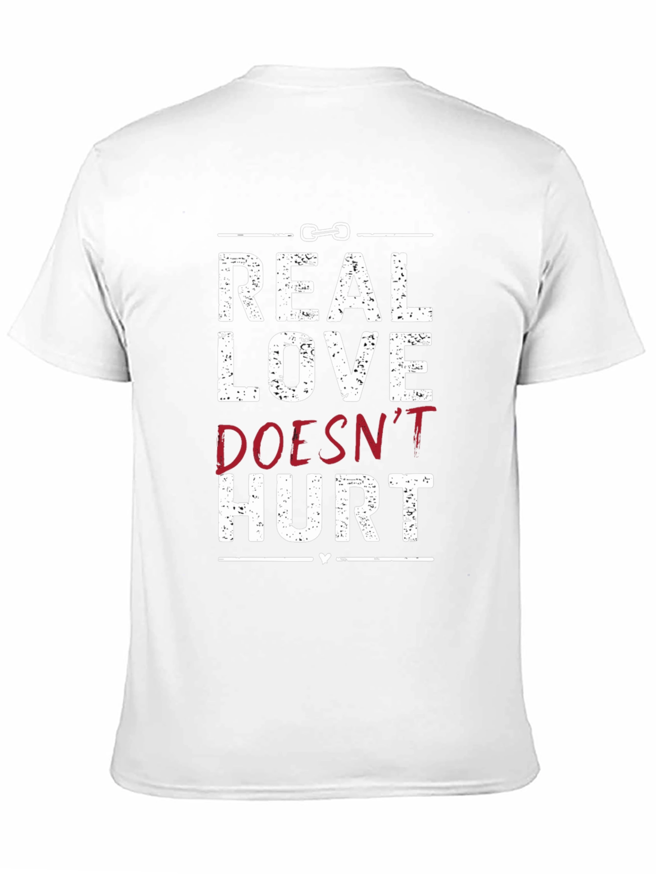 Real Love Doesnt Hurt Graphic Tee