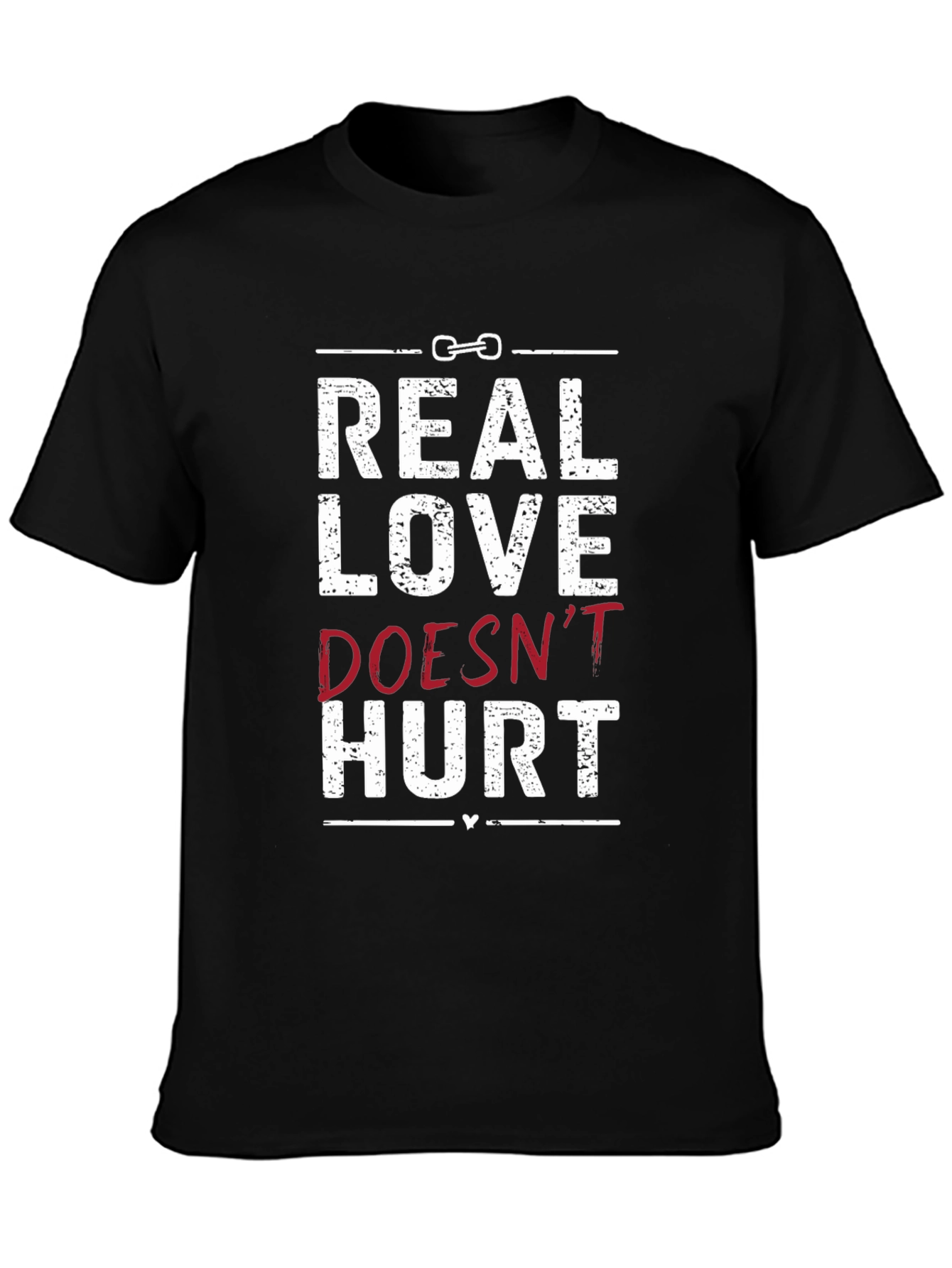Real Love Doesnt Hurt Graphic Tee