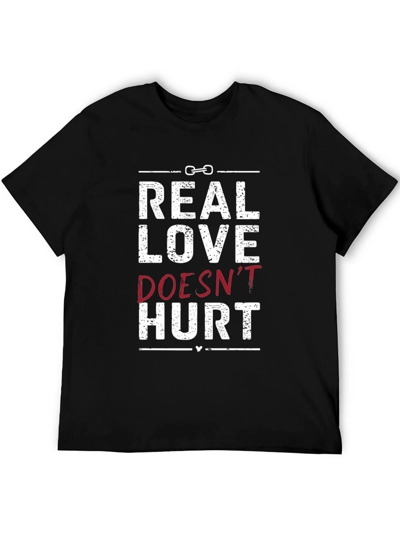 Real Love Doesnt Hurt Graphic Tee