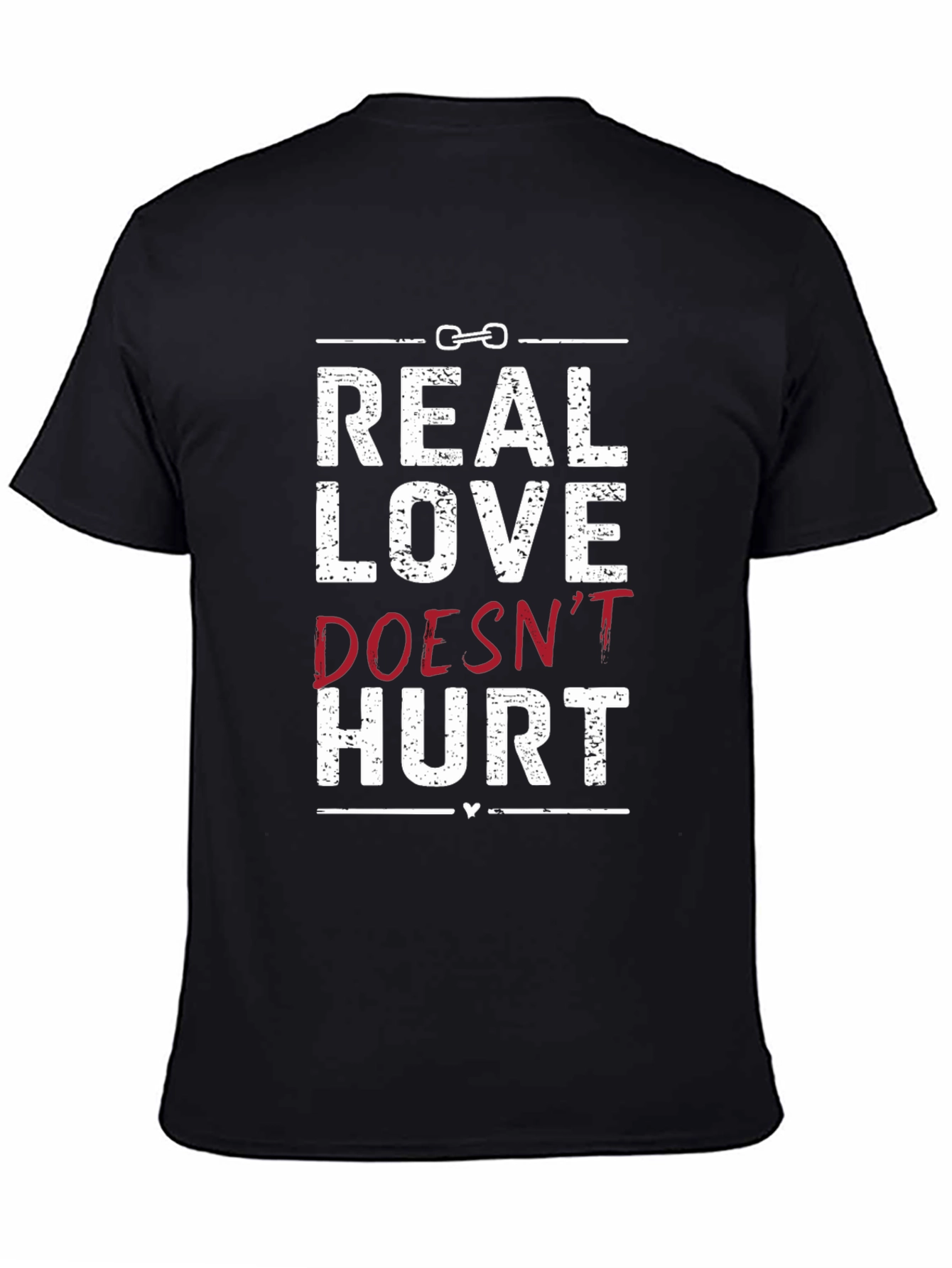 Real Love Doesnt Hurt Graphic Tee