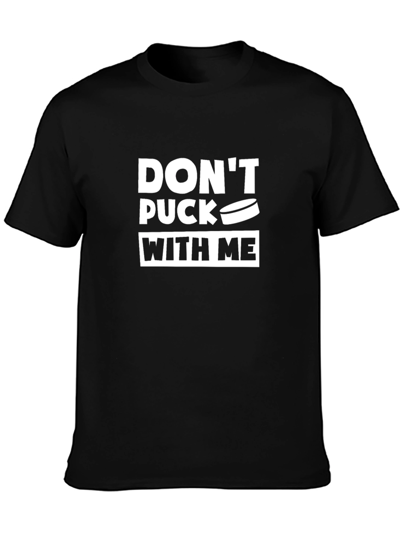 Dont Puck With Me Hockey Graphic Tee