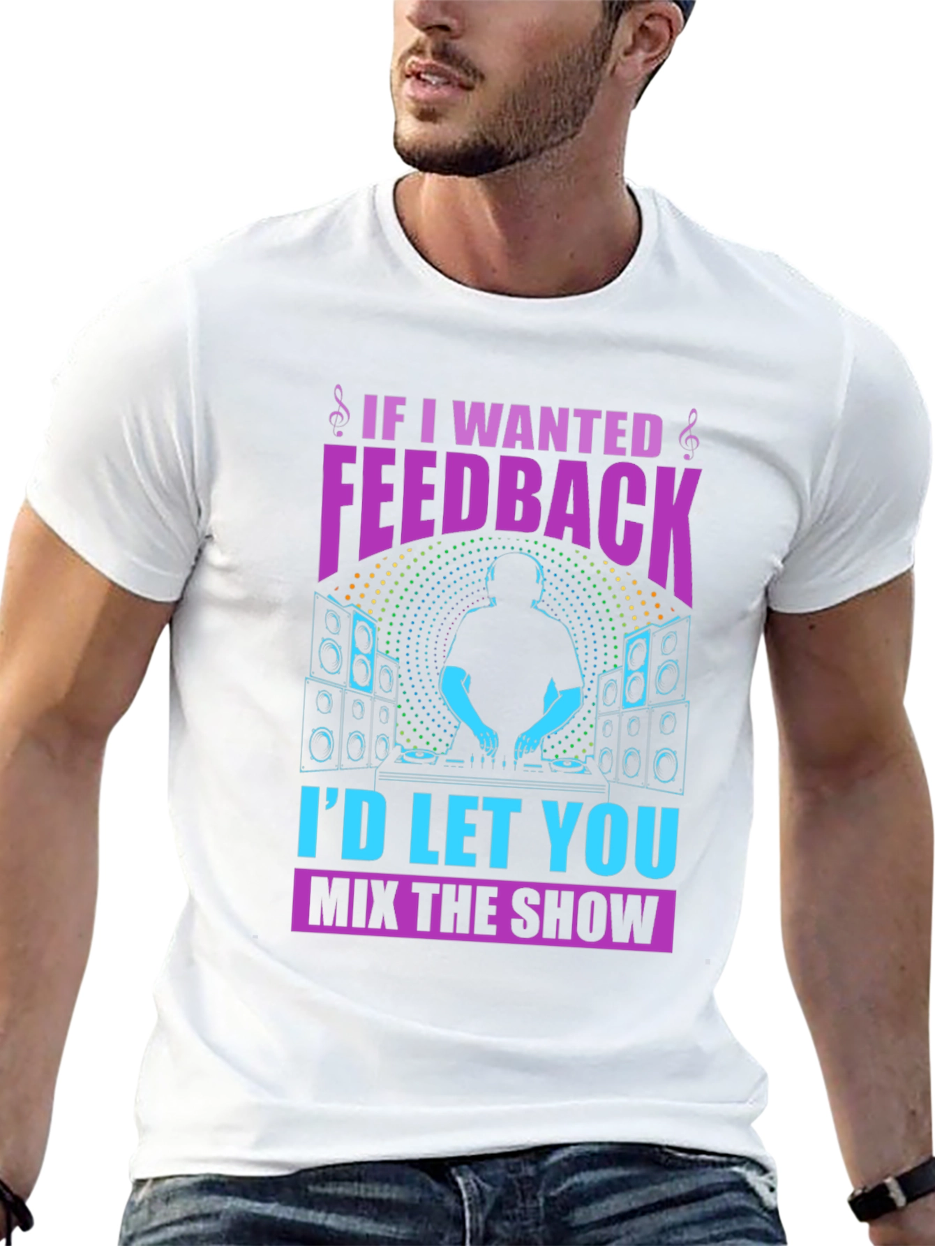 DJ If I Wanted Feedback Graphic T-Shirt