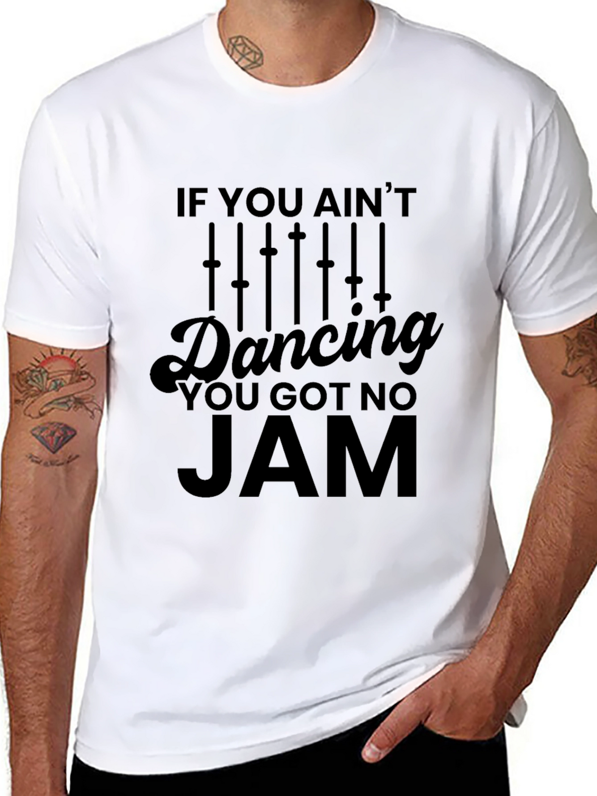 If You Aint Dancing You Got No Jam T-Shirt