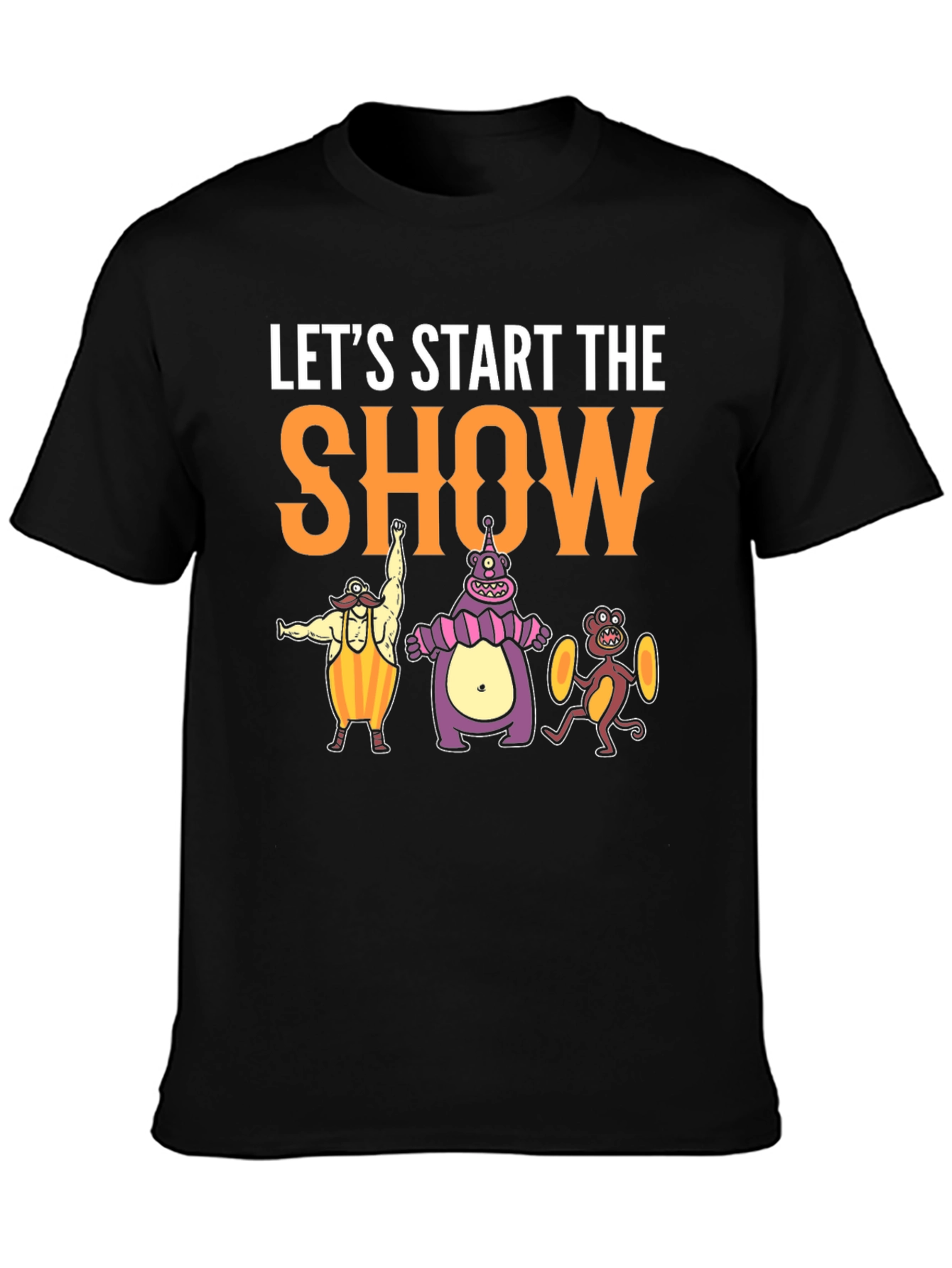 Lets Start The Show T-Shirt