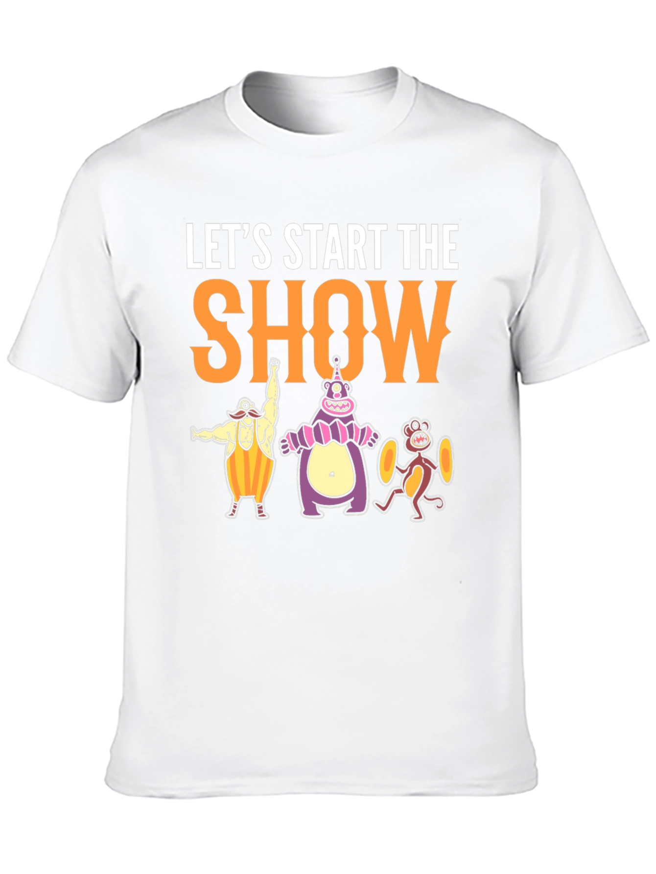 Lets Start The Show T-Shirt