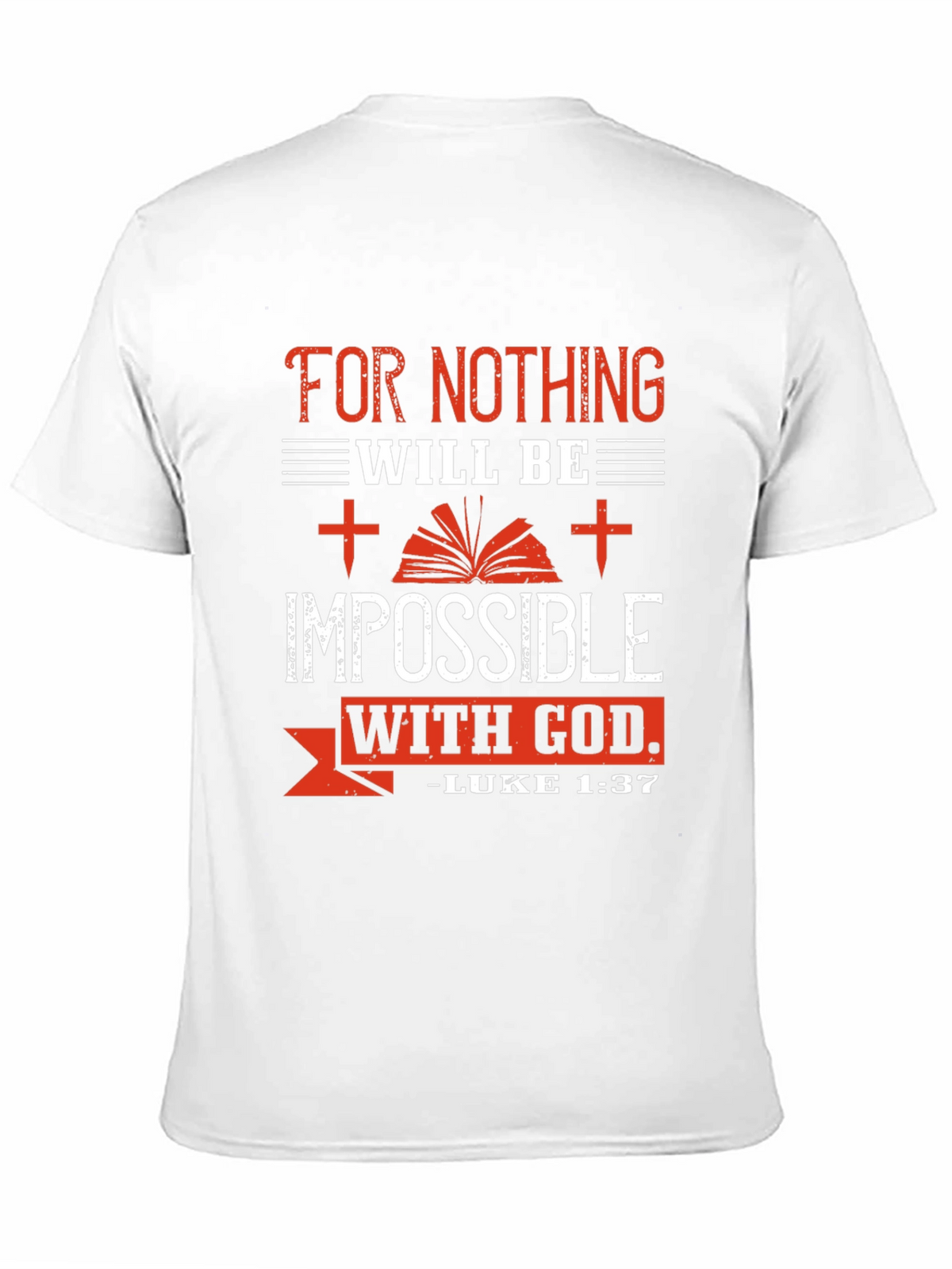 Impossible With God T-Shirt - Luke 1:37