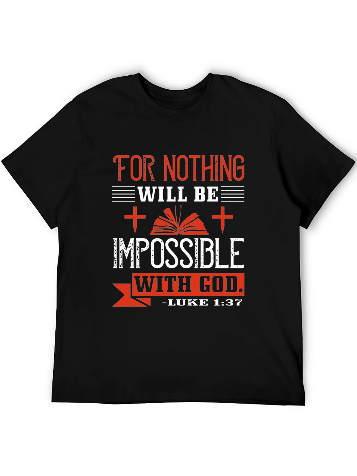 Impossible With God T-Shirt - Luke 1:37