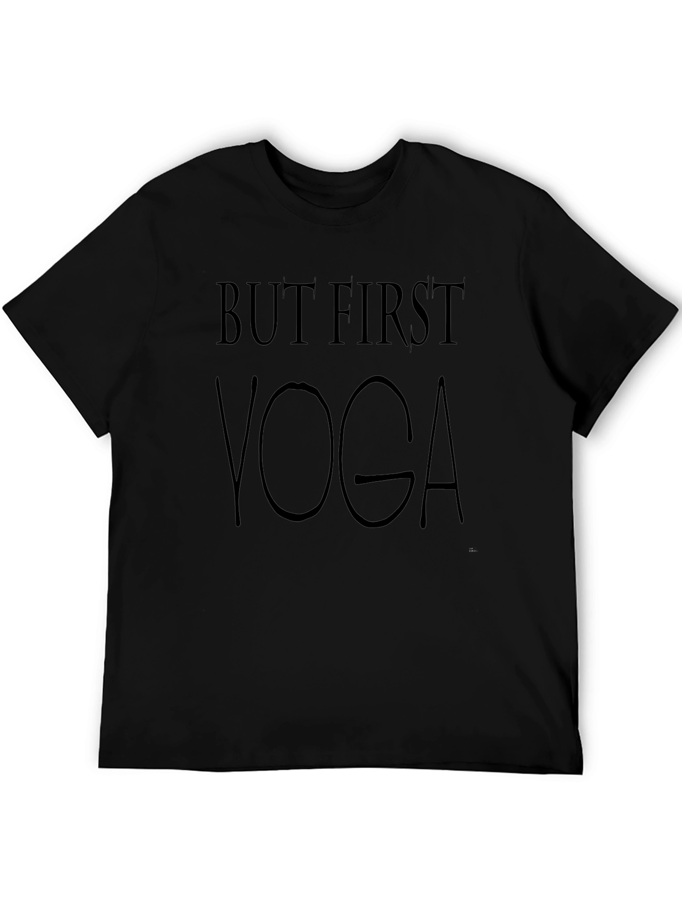 But First Yoga - Casual Black T-Shirt